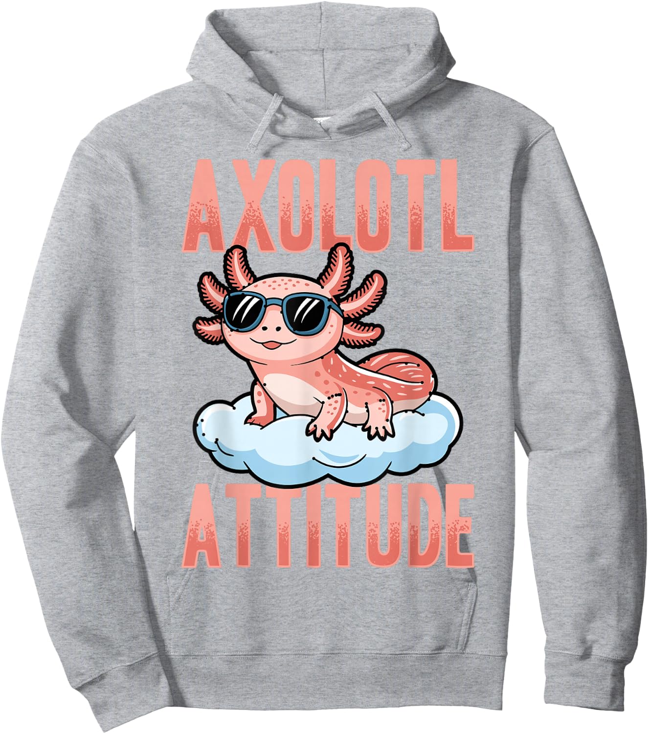 Funny Axolotl Kawaii Axolotl Attitude Hoodie - Hoodie | Ash