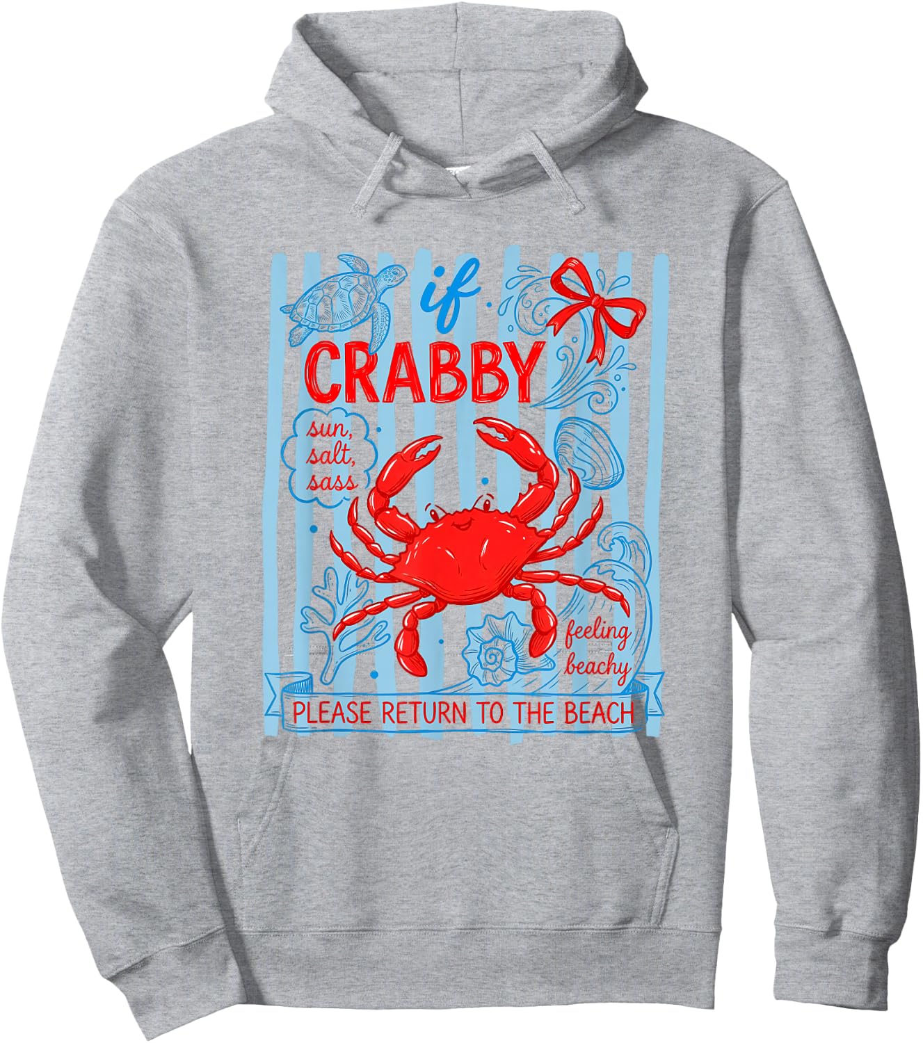 If Crabby Please Return to The Beach, Funny Summer Crab Hoodie - Hoodie | Ash