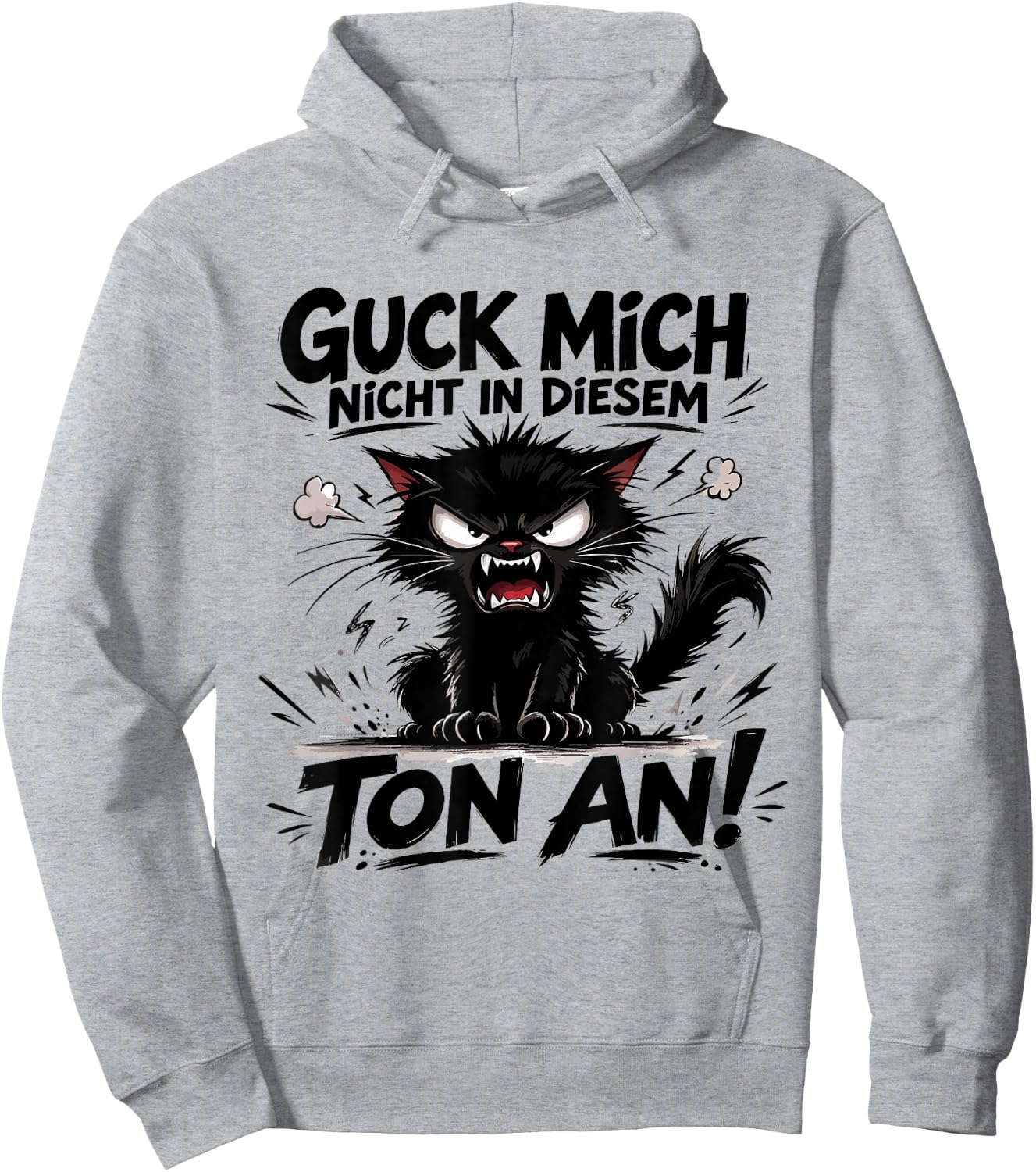 Guck Mich Nicht In Diesem Ton An Lustiger Katze Spruch Hoodie - Hoodie | Ash