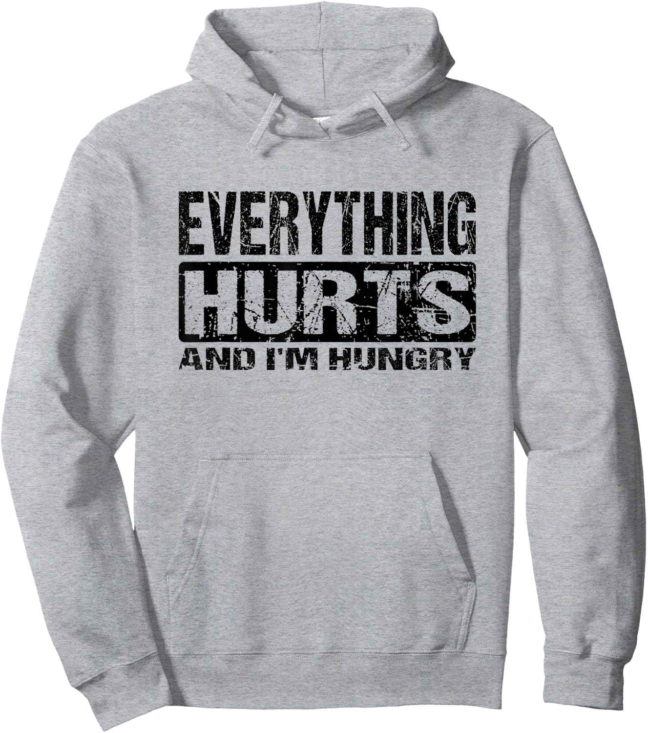Everything Hurts and I'm Hungry - Funny Workout Joke Hoodie - Hoodie | Ash