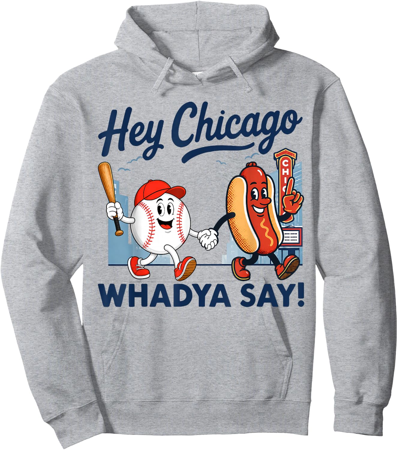 Hey Chicago Whadya Say Baseball and Hot Dog 4th of July Hoodie - Hoodie | Ash