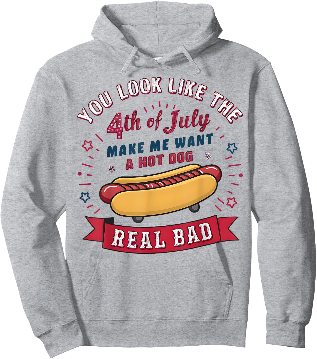 You Look Like The 4th Of July Makes Me Want HotDog Real Bad Women Kids Hoodie - Hoodie | Ash