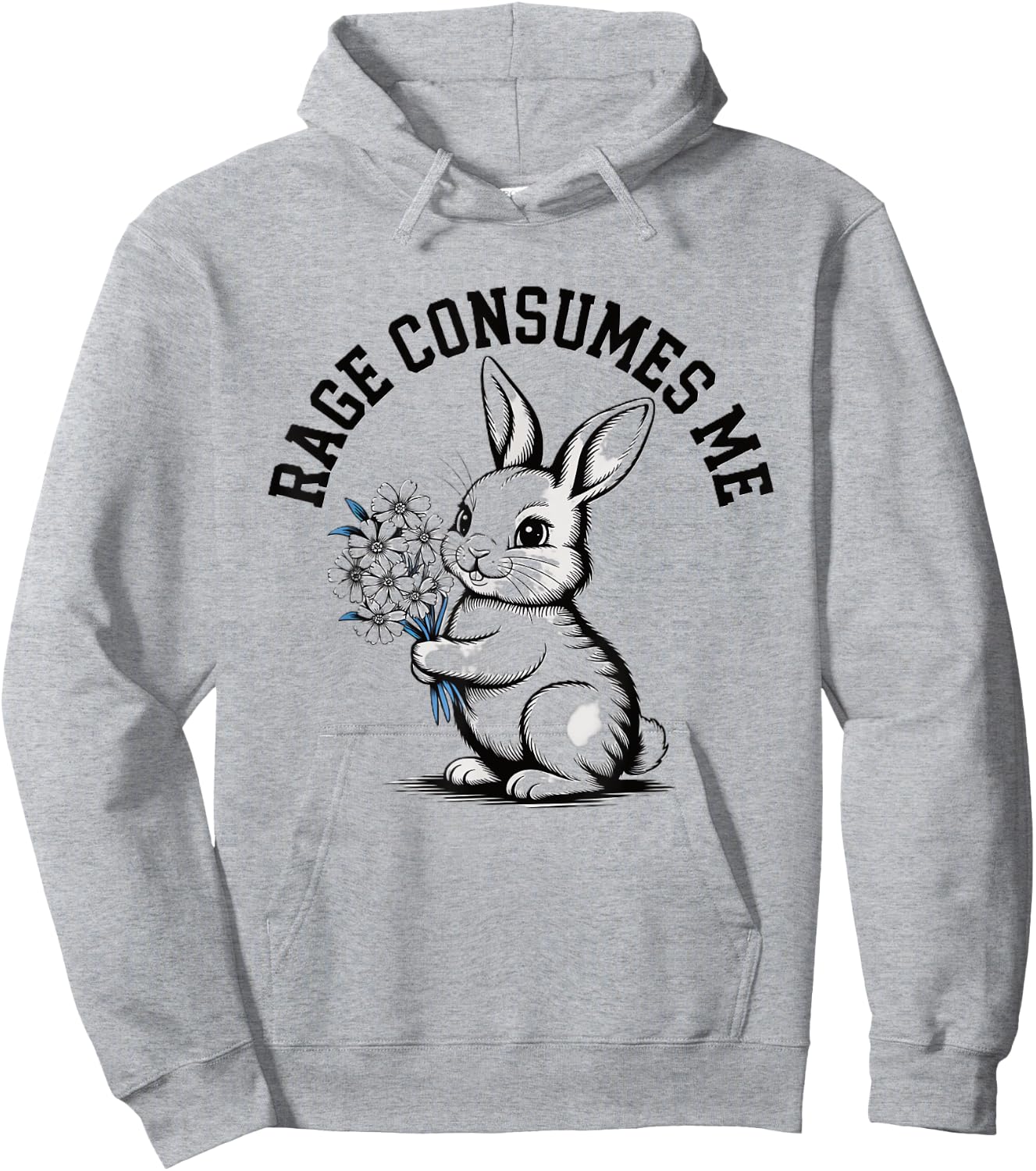 Rage Consumes Me Humorous Bunny With Flowers Meme Irony Hoodie - Hoodie | Ash