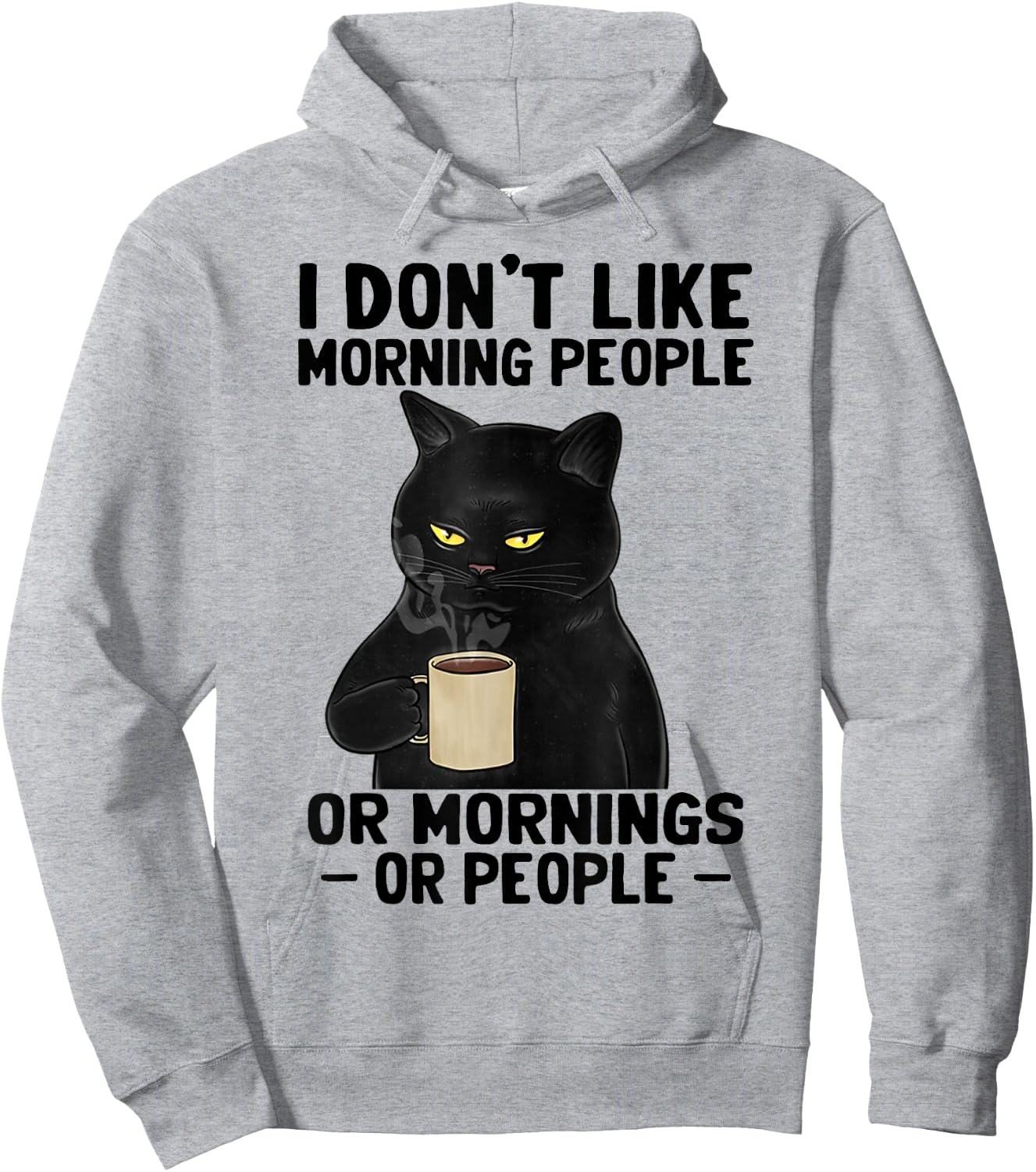 I Don't Like Morning People Or Mornings Or People Hoodie - Hoodie | Ash