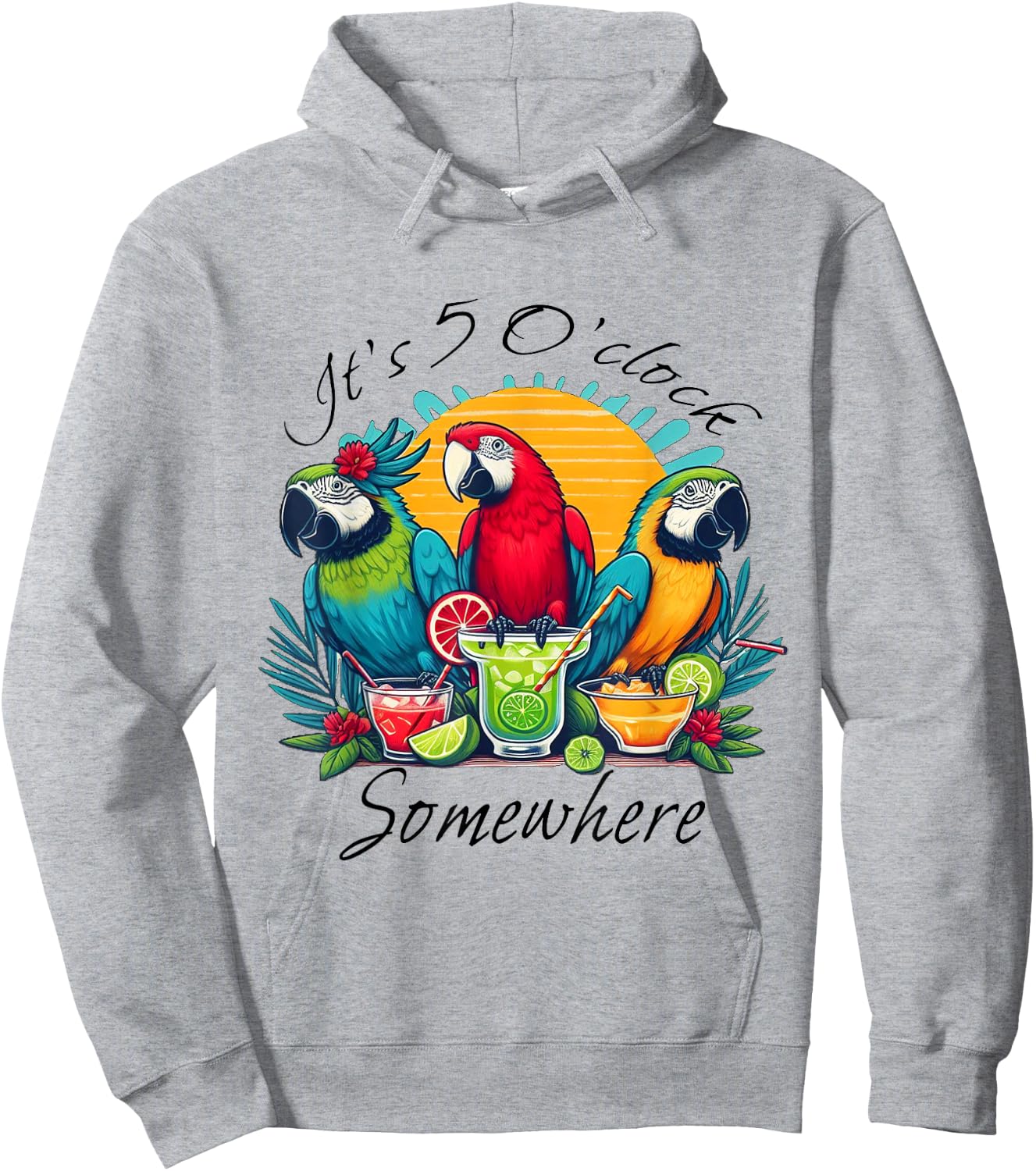 Parrots Drinking Margarita Shirt,It's 5 O'clock Somewhere Hoodie - Hoodie | Ash