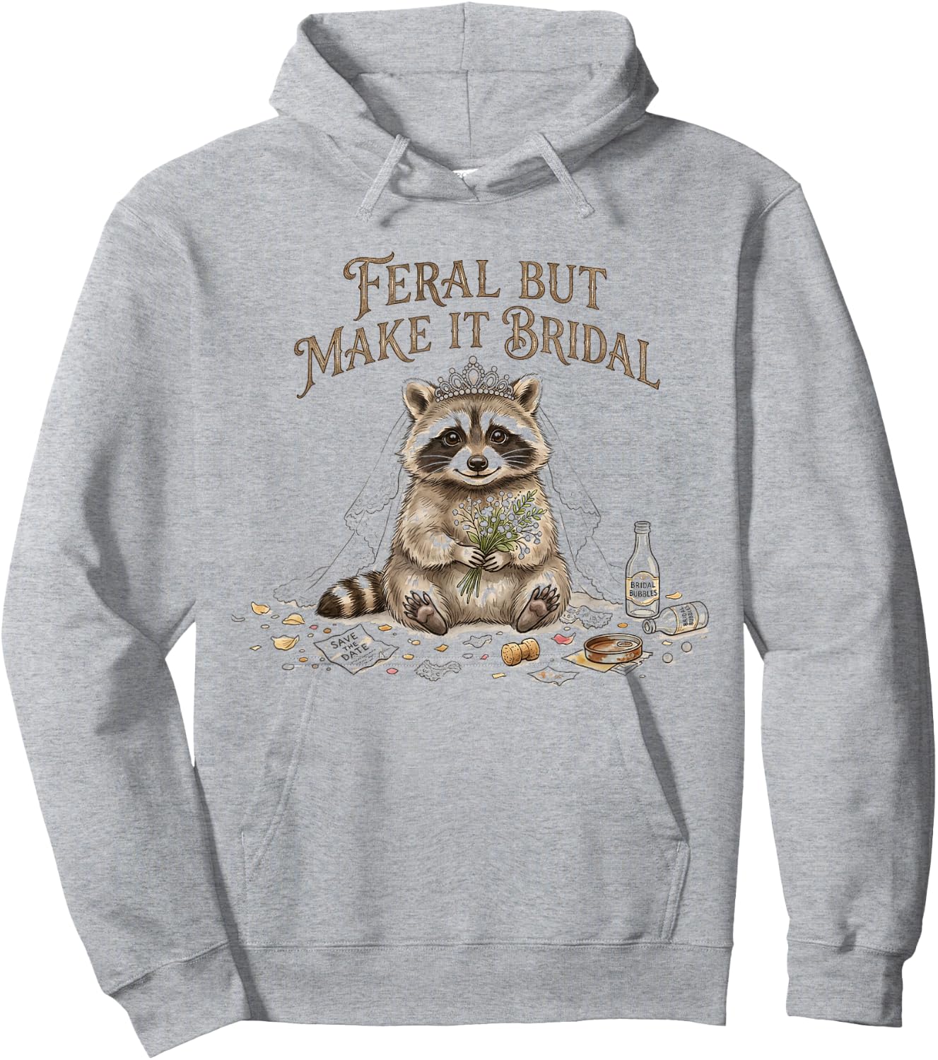 Funny Bridal Raccoon Feral But Make It Bridal Engagement Hoodie - Hoodie | Ash