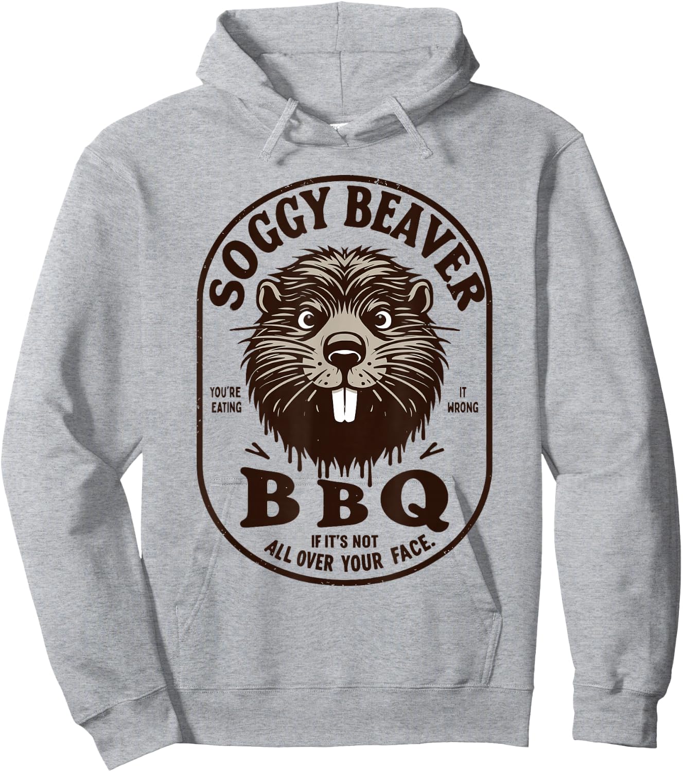 Soggy Beaver Barbecue BBQ Dirty Funny Humor Beaver Lover Hoodie - Hoodie | Ash