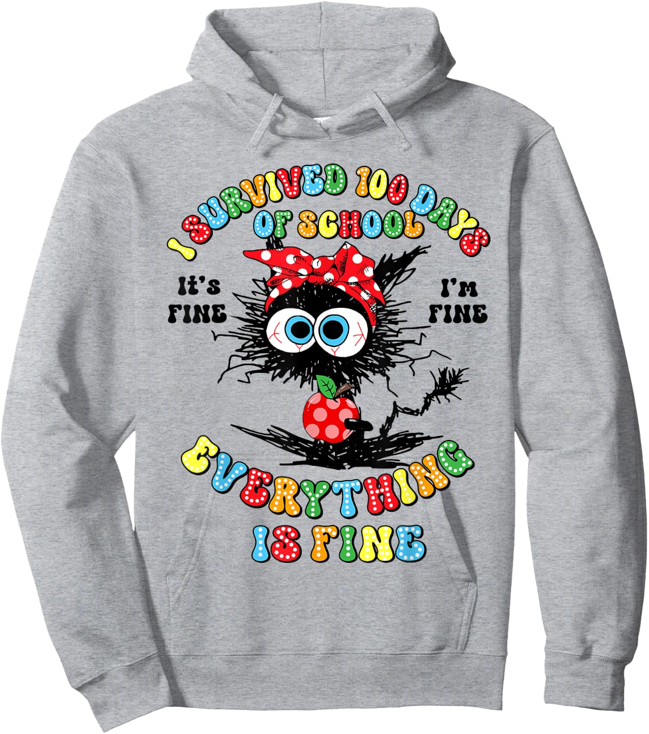 I Survived 100 Days Of School Everything Is Fine Black Cat Hoodie - Hoodie | Ash