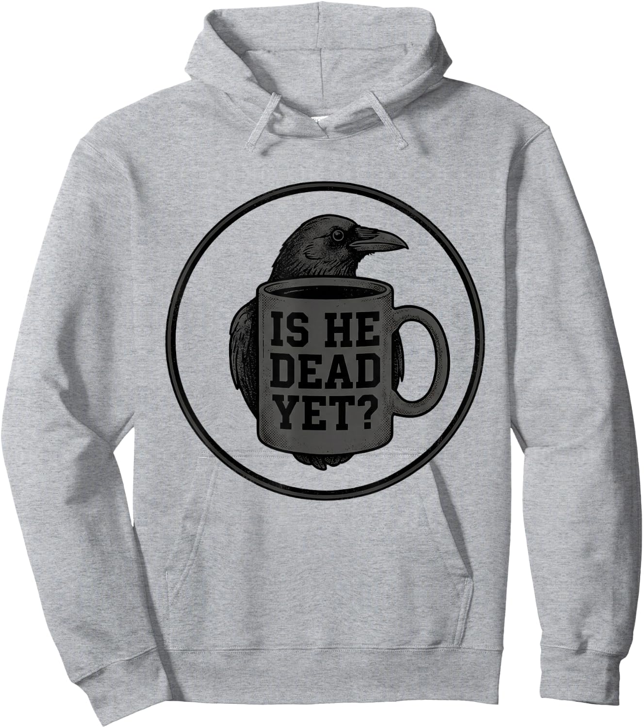 is He Vintage Dead Yet Men Raven Bird Dark Humor Work Hoodie - Hoodie | Ash