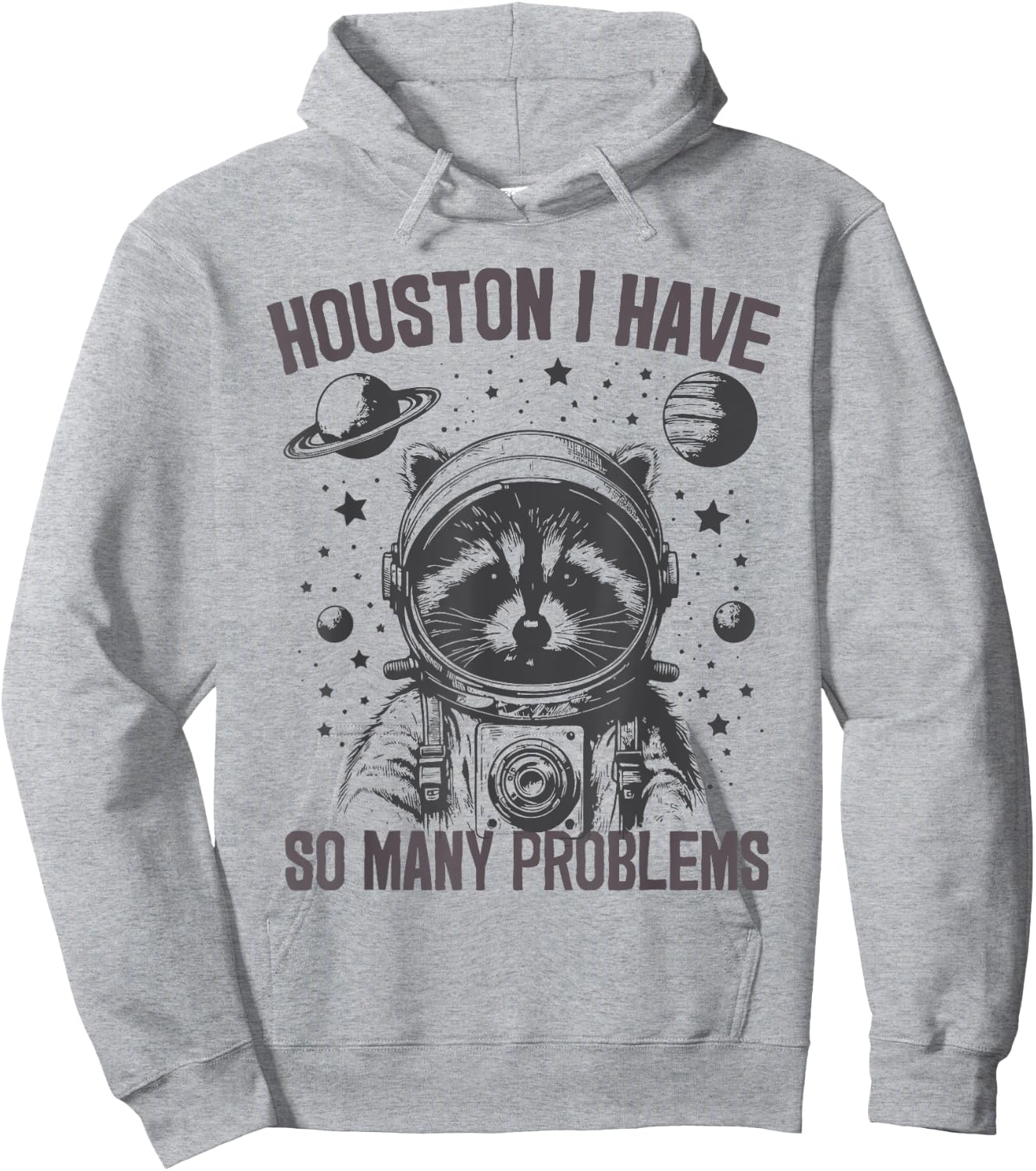 Housten I Have So Many Problems Raccoon Astronaut Funny , gray Hoodie - Hoodie | Ash