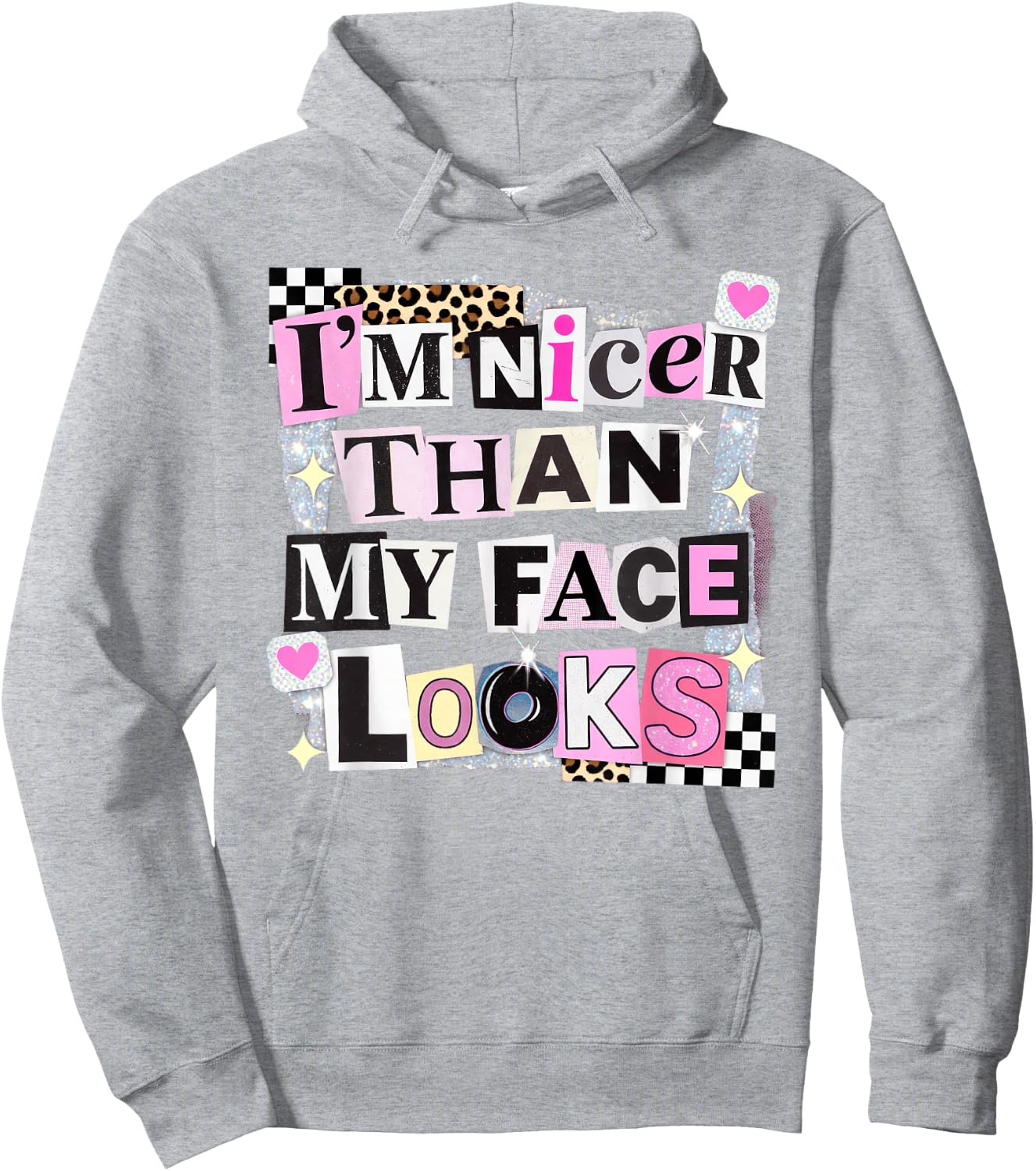 I'm Nicer Than My Face Looks Sarcastic Collage Art Hoodie - Hoodie | Ash