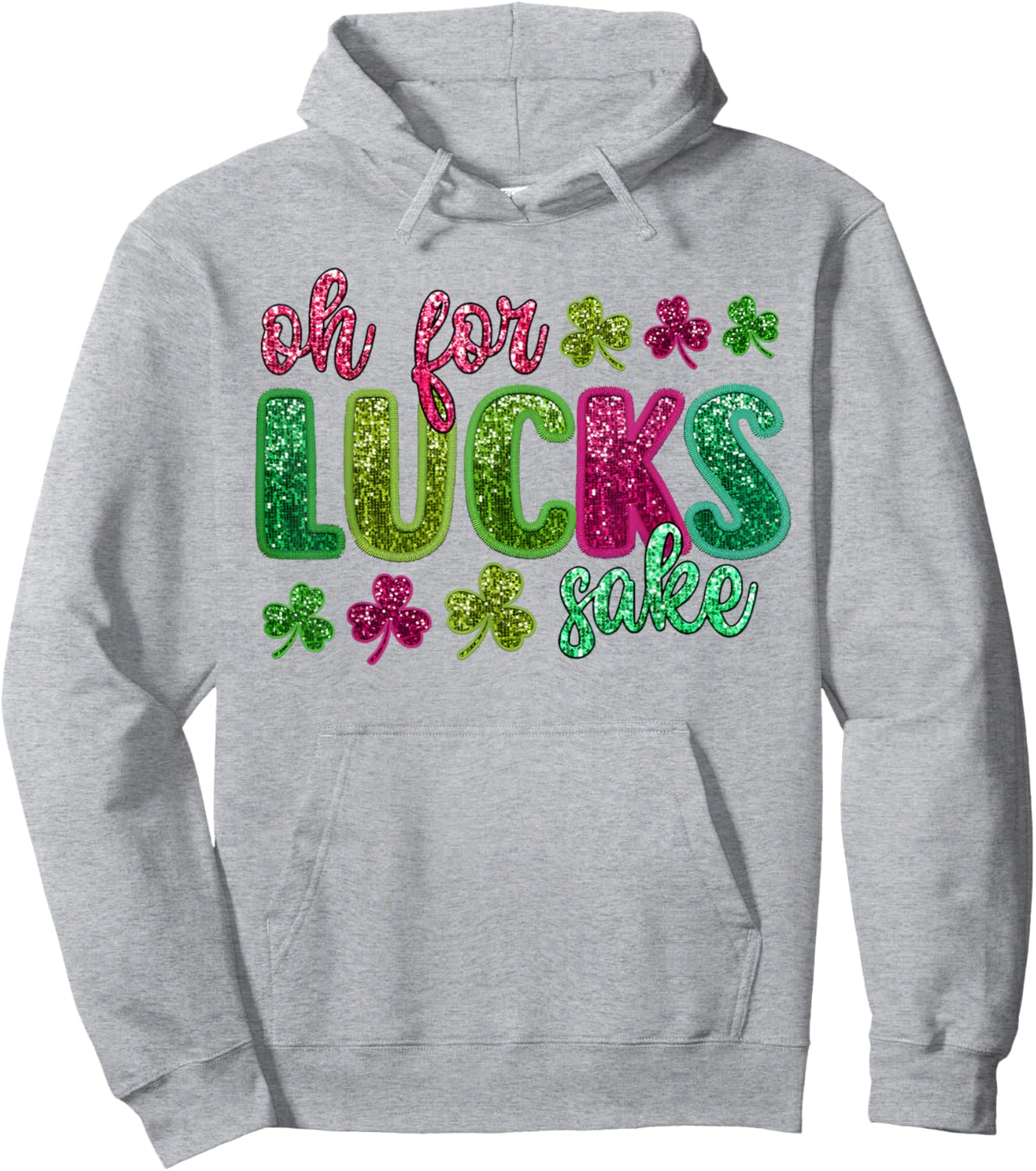 St Patrick's Funny Oh For Lucks Sake Clover Printed Hoodie - Hoodie | Ash