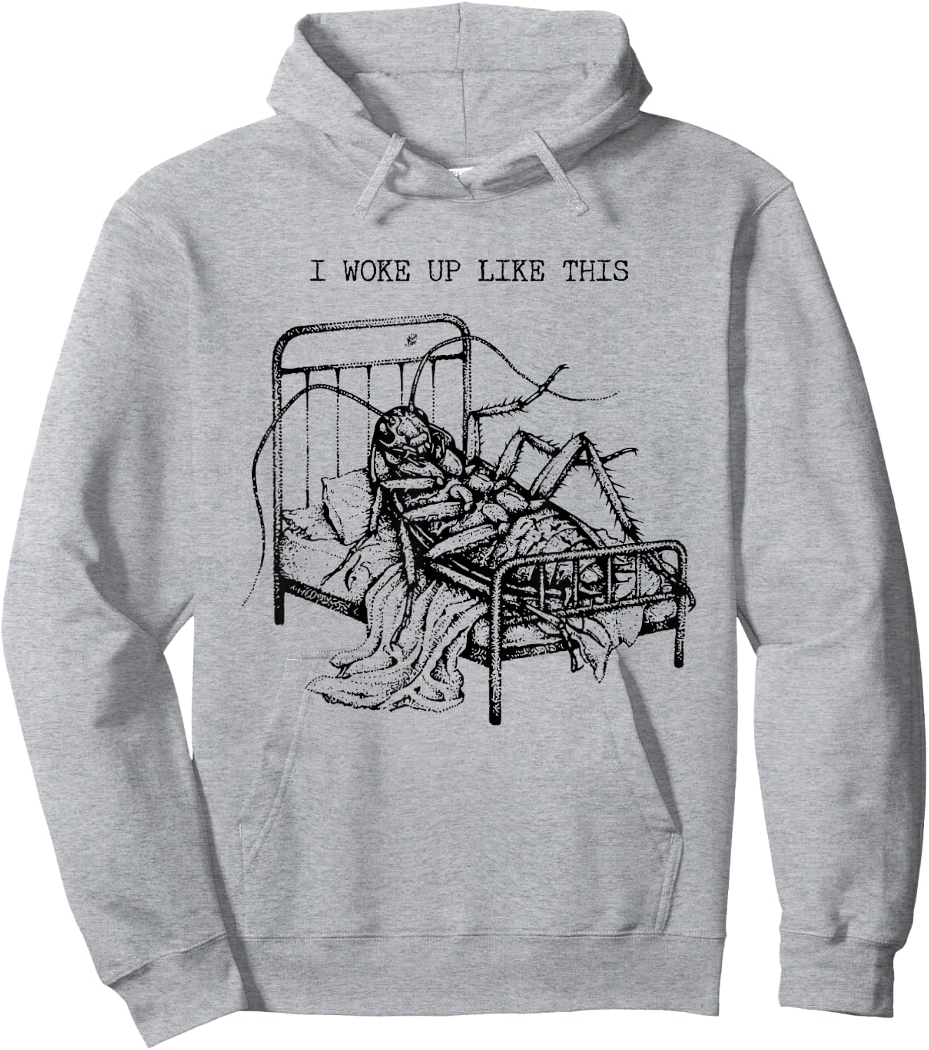 I Woke Up Like This Kafka Verwandlung Literatur Humor Hoodie - Hoodie | Ash