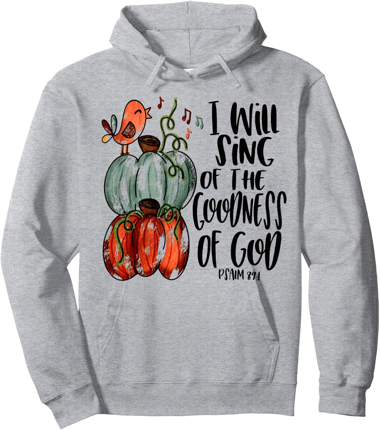 I Will Sing Of The Goodness Of God Bird Christian Hoodie - Hoodie | Ash