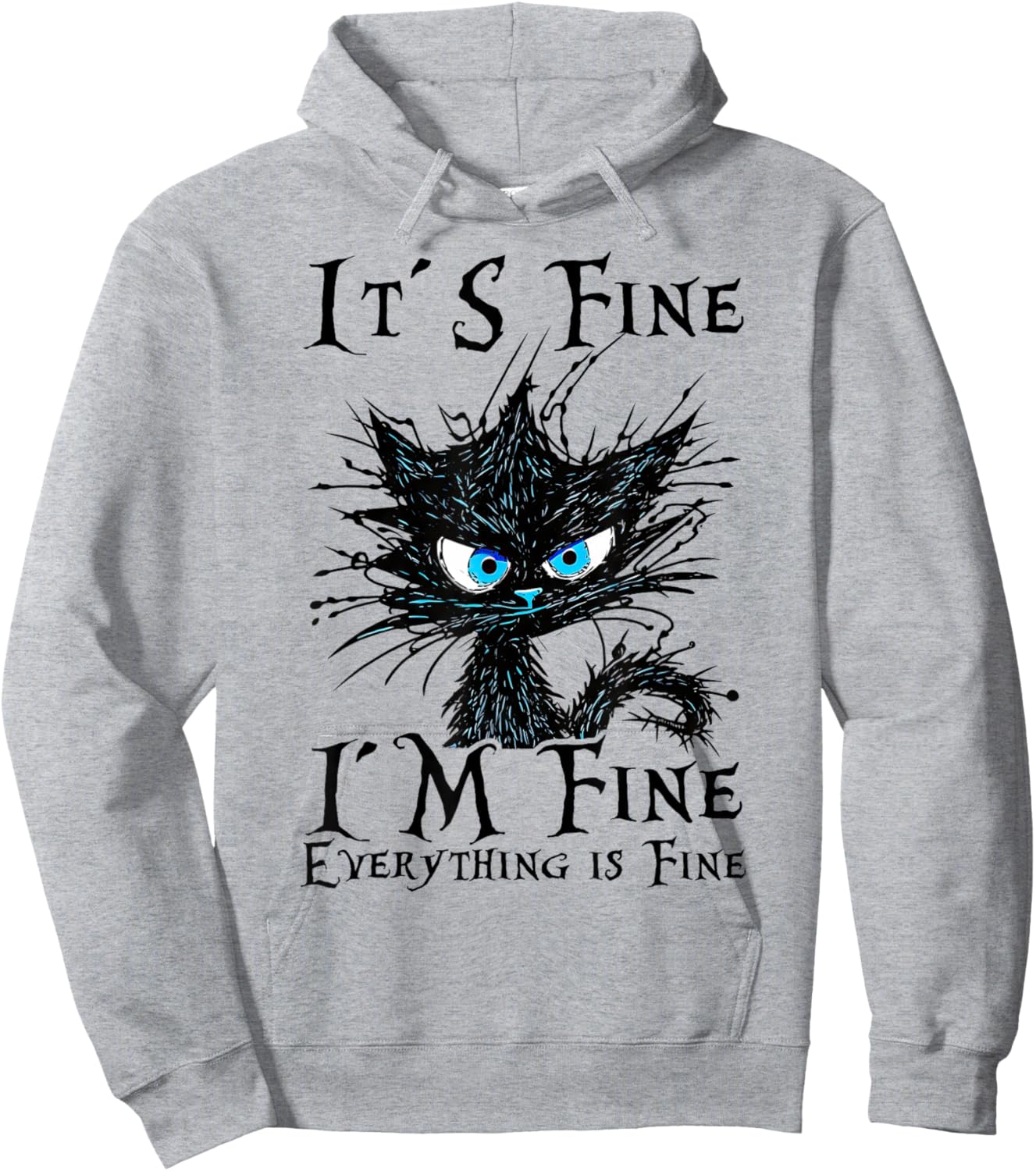 It s fine im fine everything is fine funny cat saying , White Hoodie - Hoodie | Ash