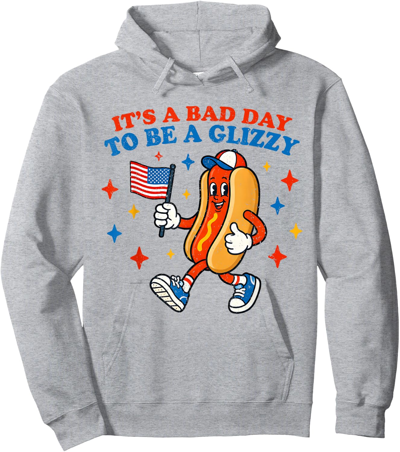 It’s A Bad Day to Be A Glizzy 4th of July Hotdog Funny Hoodie - Hoodie | Ash