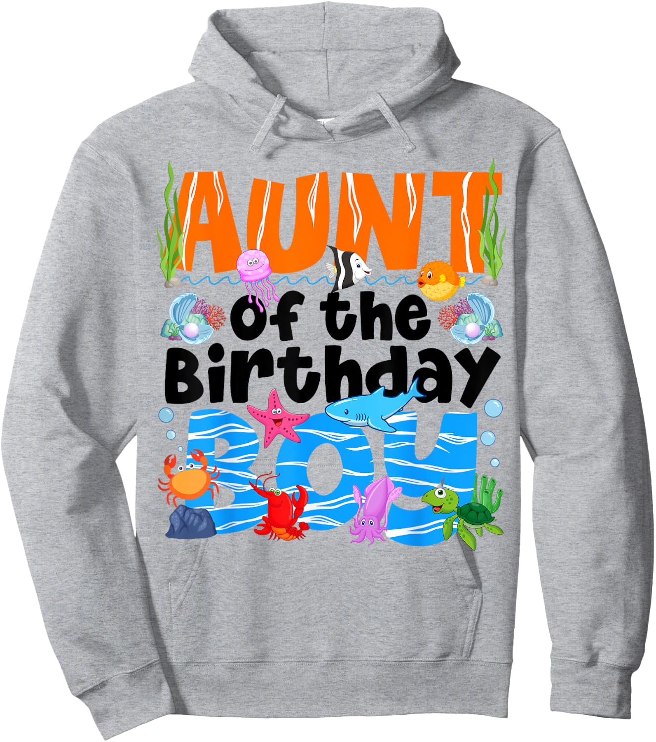 Aunt Under Sea Birthday Party Boys Ocean Sea Animals Themed Hoodie - Hoodie | Ash