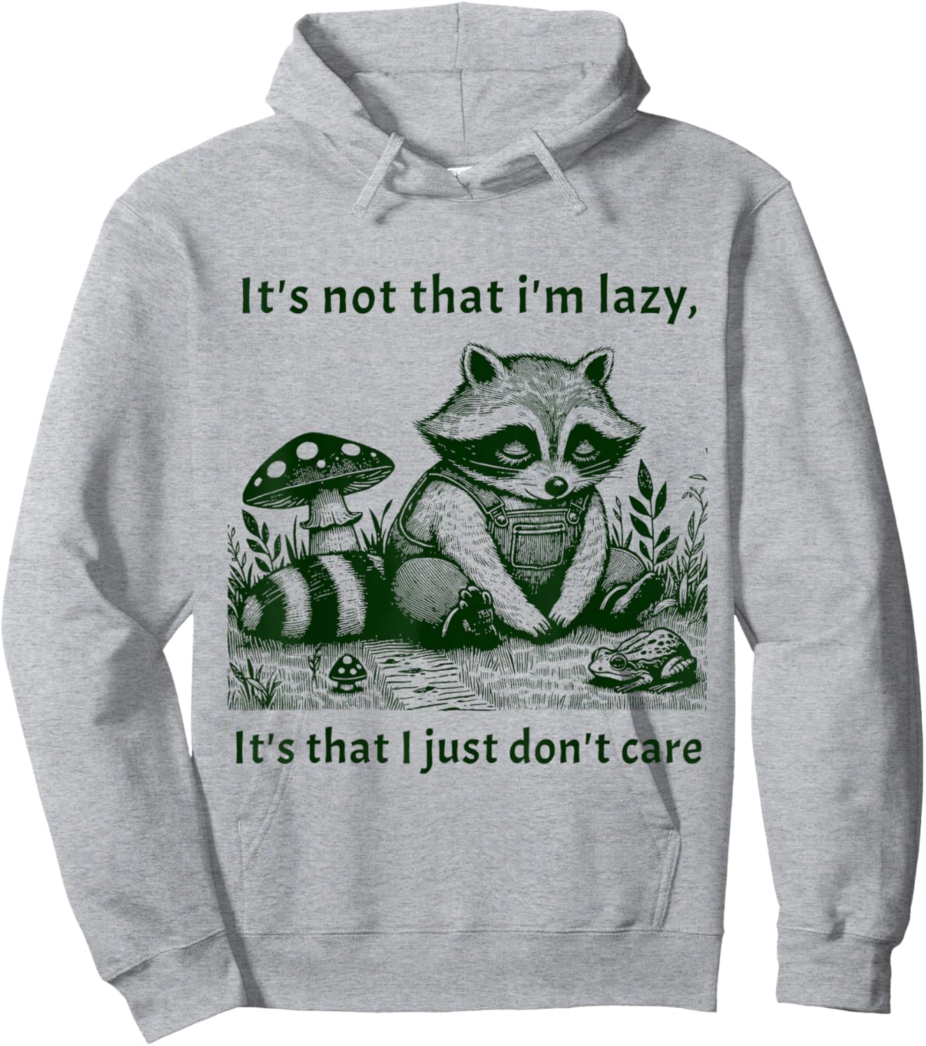 It's not that I'm Lazy I Just Don't Care Hoodie - Hoodie | Ash