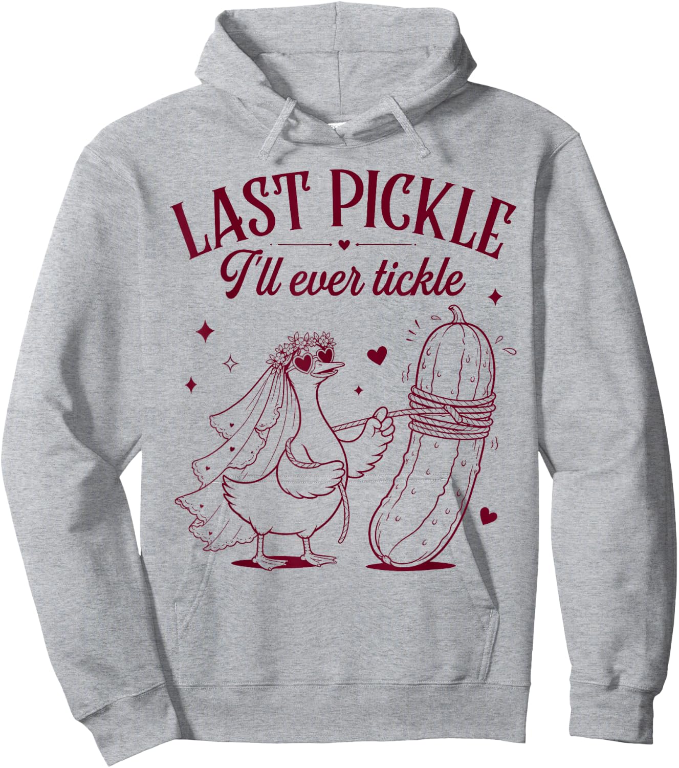 Bride to Be Bridal Silly Goose Last Pickle I'll Ever Tickle Hoodie - Hoodie | Ash