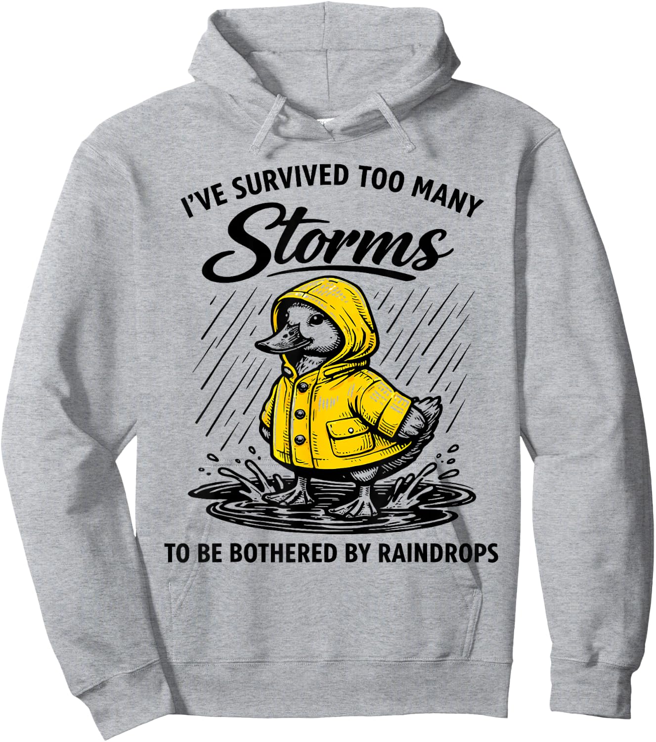 Survived Many Storms Duck Raincoat Resilience Hoodie - Hoodie | Ash