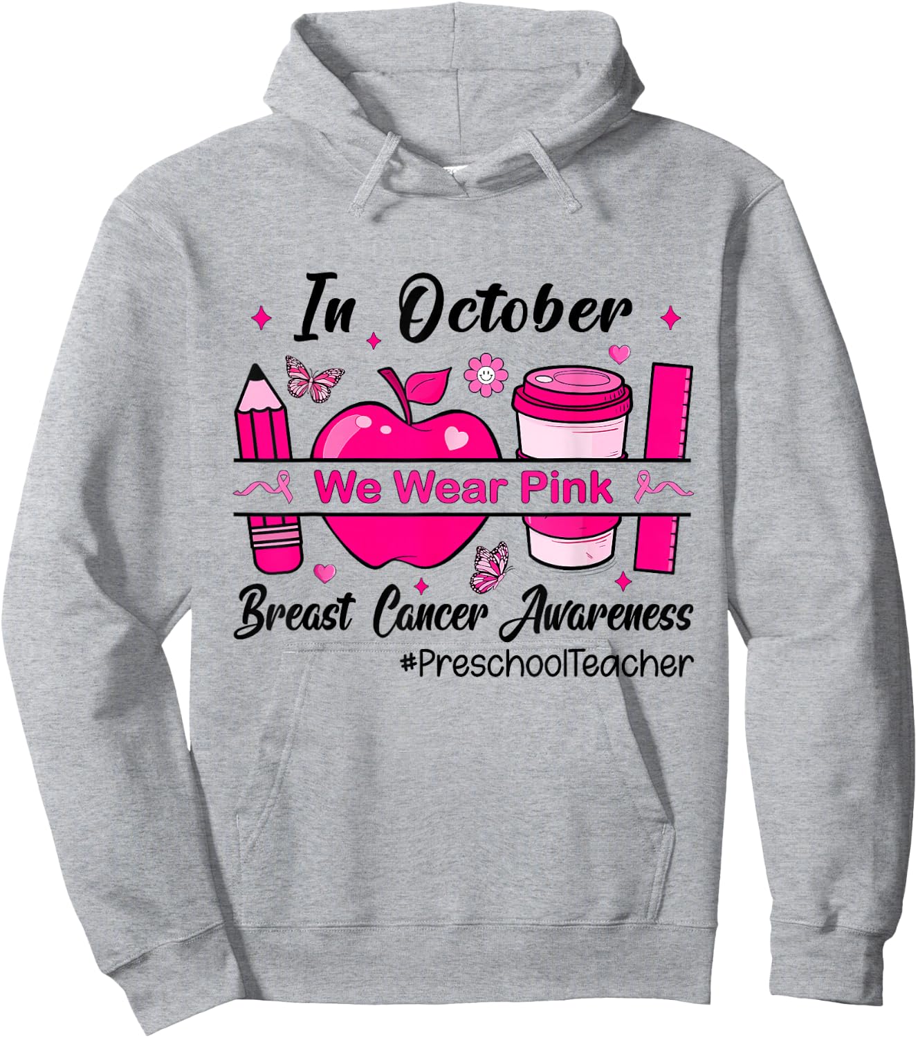 Preschool Teacher In October We Wear Pink Breast Cancer Hoodie - Hoodie | Ash