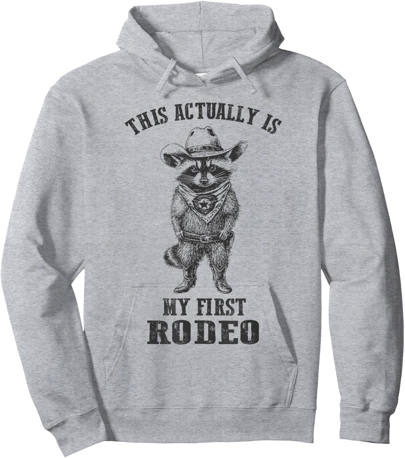 Vintage Cowboy Raccoon Shirt This Actually Is My First Rodeo Hoodie - Hoodie | Ash