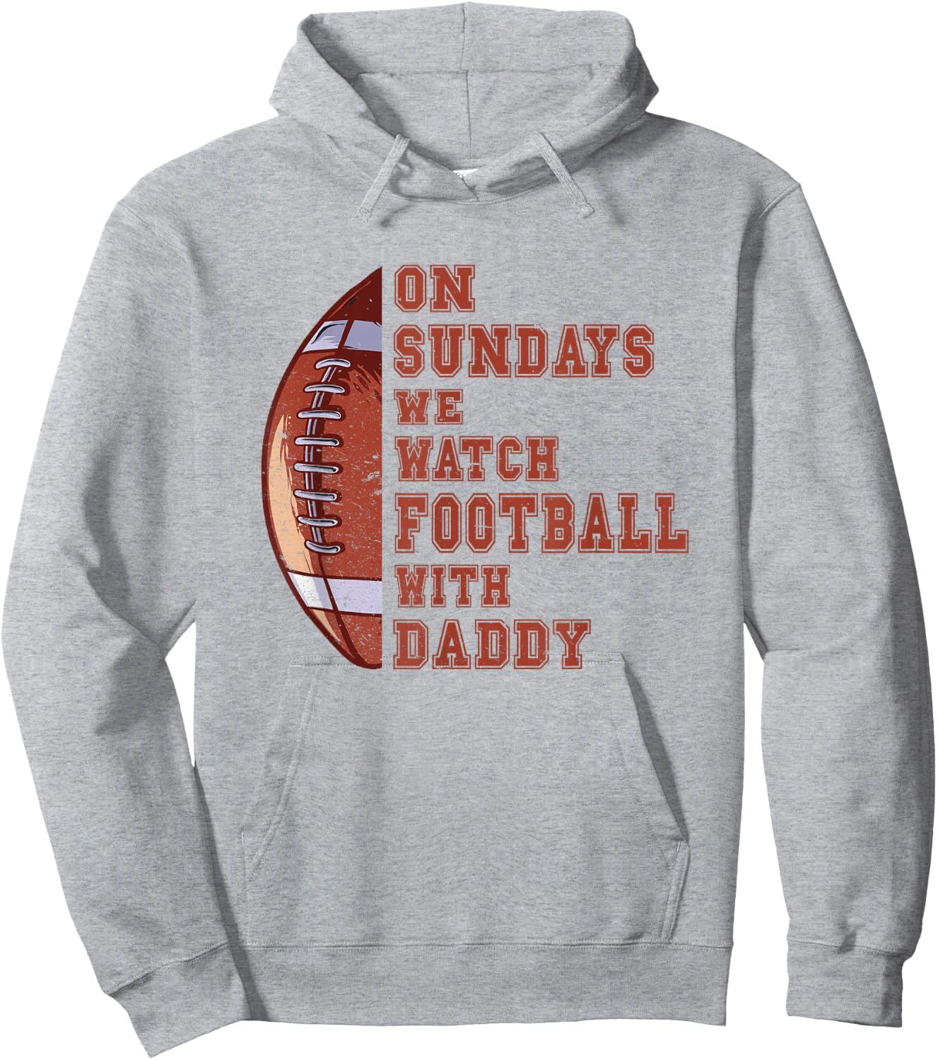 Funny Football On Sundays We Watch Football With Daddy Hoodie - Hoodie | Ash