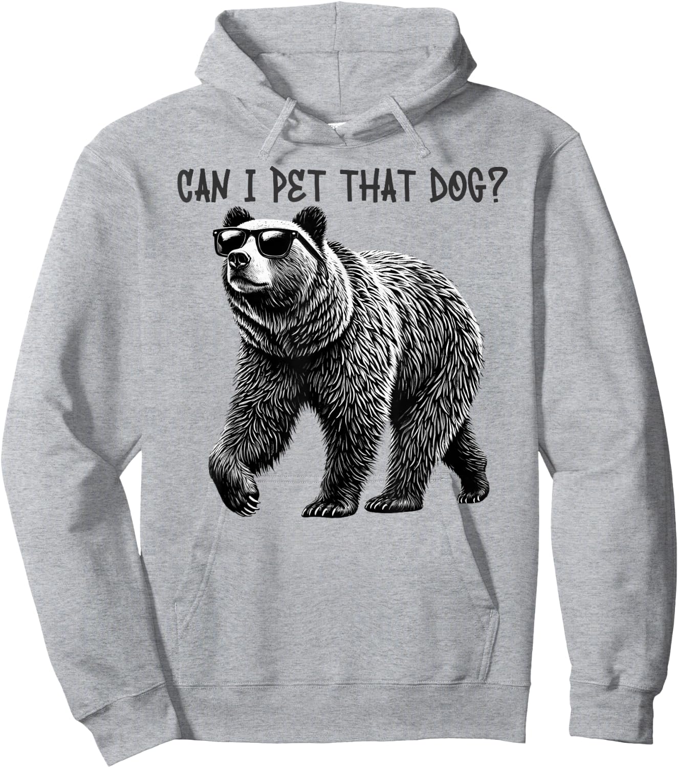 Can I Pet That Dog Funny Bear Hoodie - Hoodie | Ash