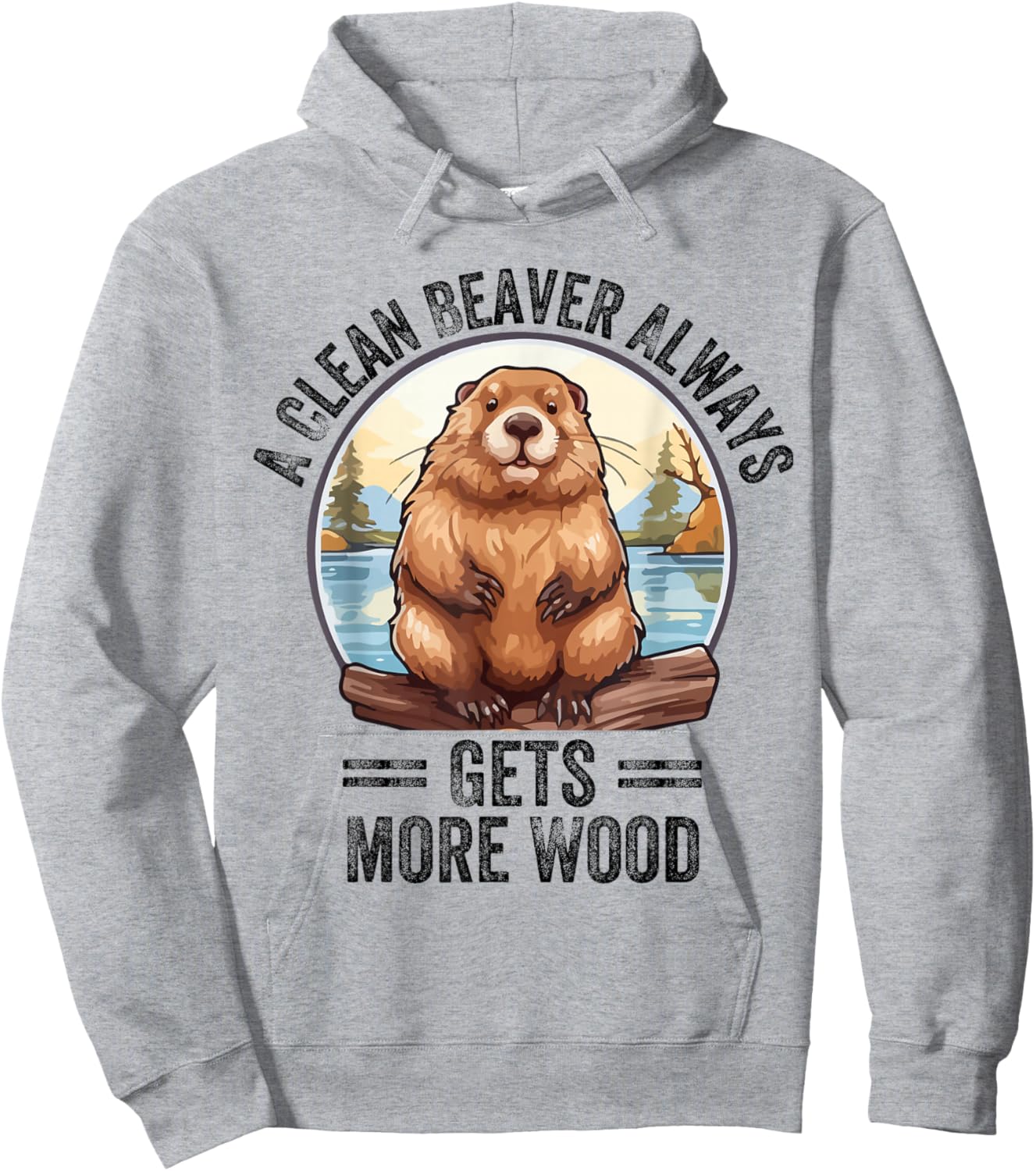 Funny Vintage A Clean Beaver Always Gets More Wood Hoodie - Hoodie | Ash
