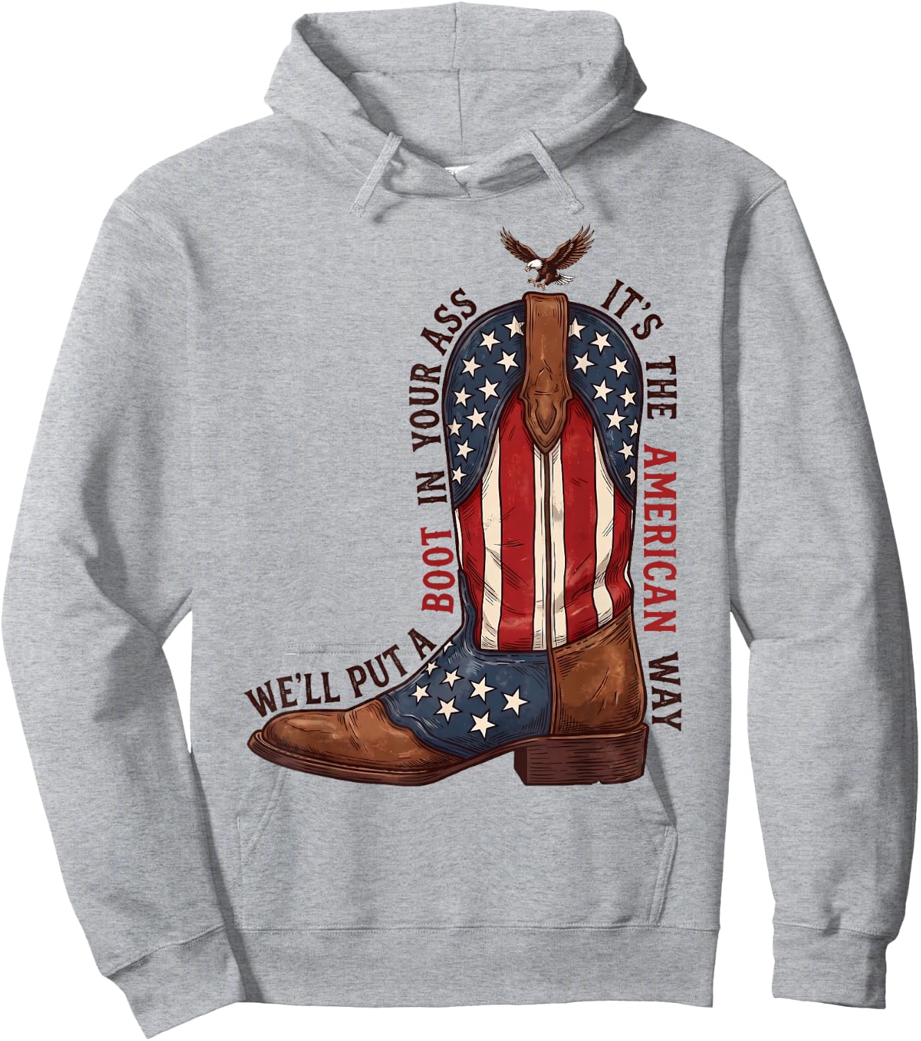 We'll Put A Boot in Your Ass Western Cowgirl 4th of July Hoodie - Hoodie | Ash