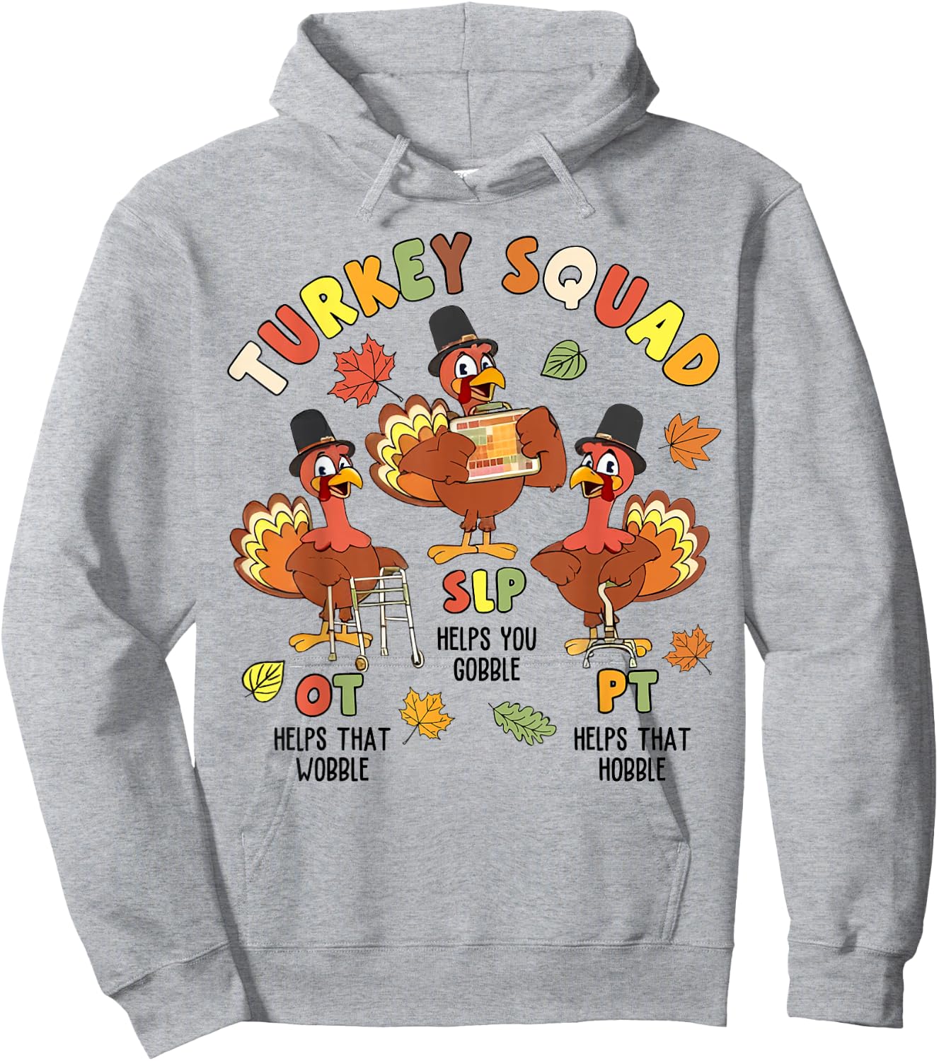 Groovy Turkey Squad SLP OT PT Therapy Team Fall Thanksgiving Hoodie - Hoodie | Ash