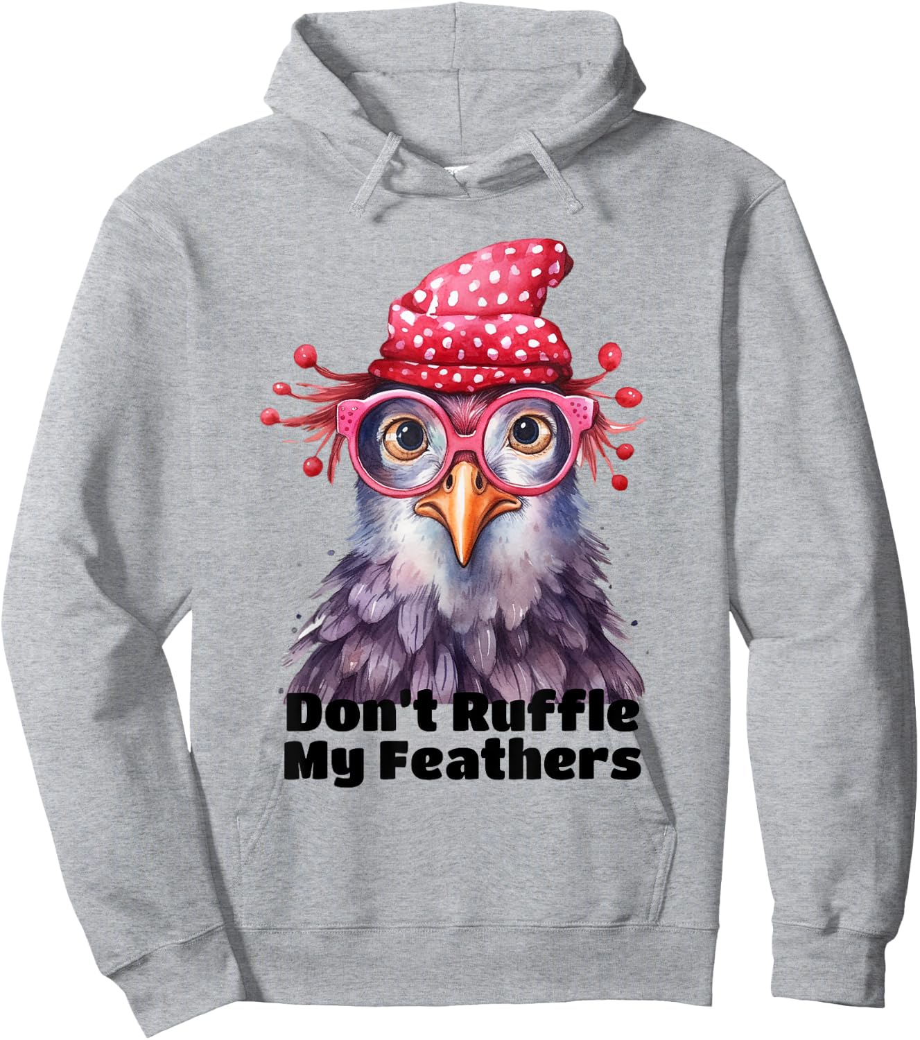 Don’t Ruffle My Feathers Farm Chicken Lover Famer Chicken Hoodie - Hoodie | Ash