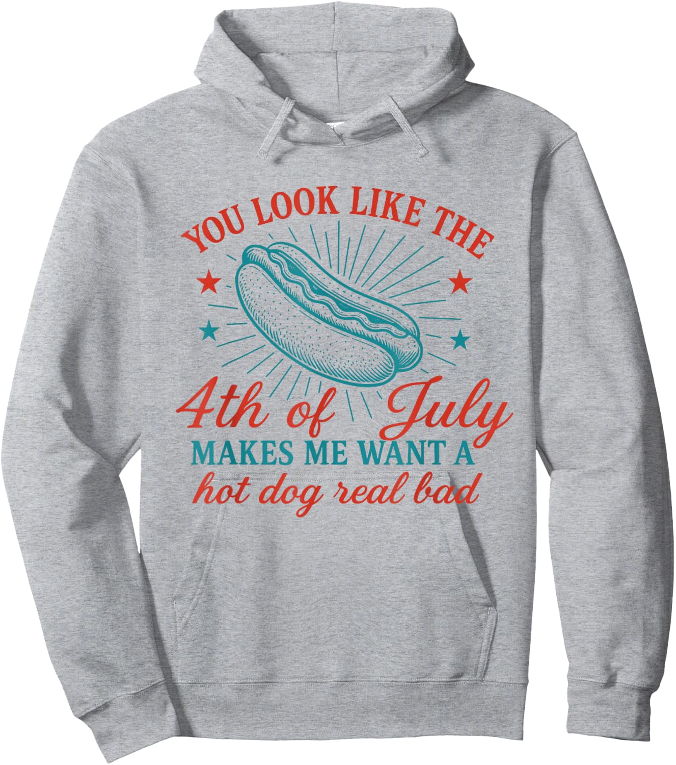 You Look Like The Fourth of July Hoodie - Hoodie | Ash