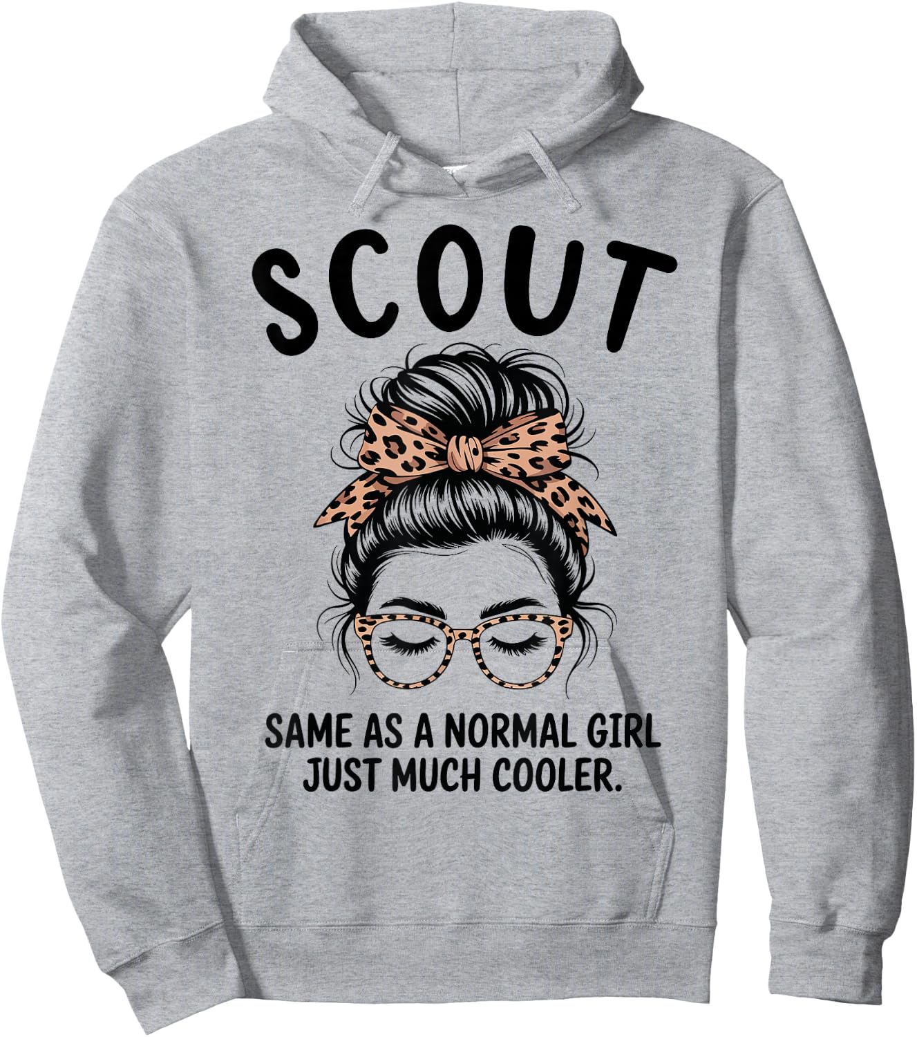 Scout Same As A Normal Girl Just Much Cooler Girl Name Hoodie - Hoodie | Ash