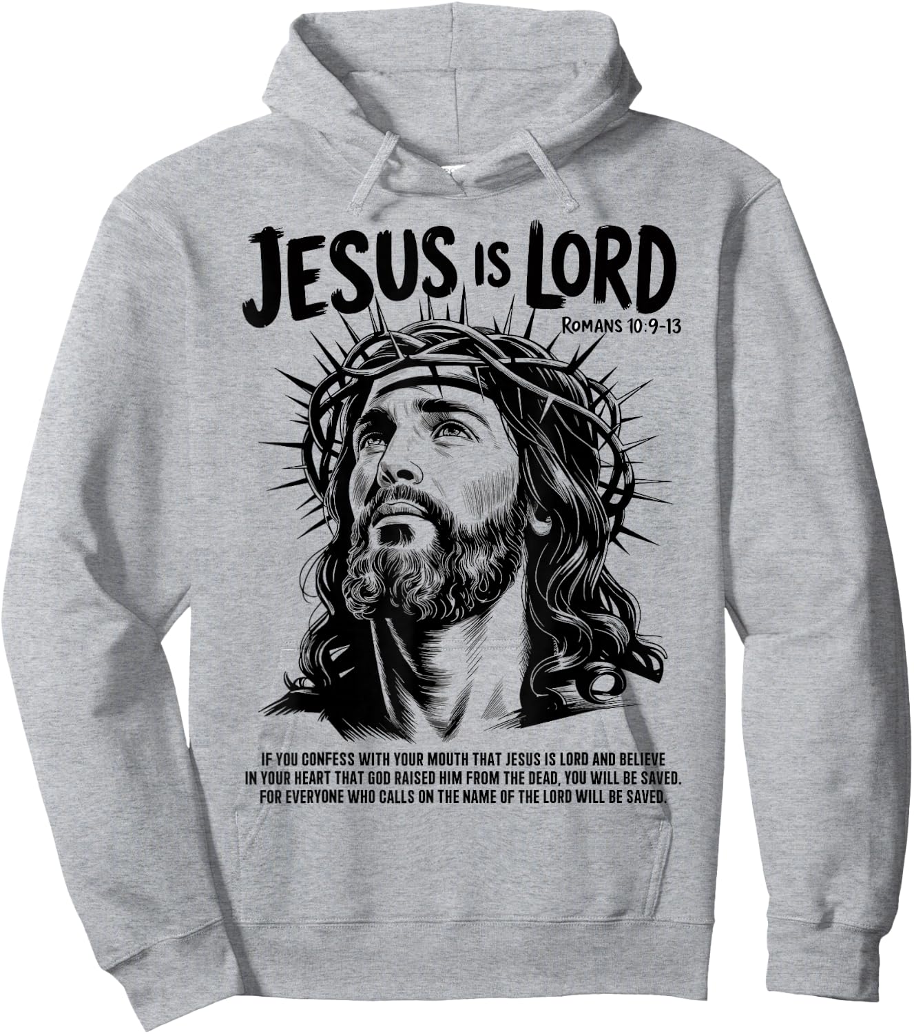Jesus is Lord Romans 10 9 13 Christian Faith Hoodie - Hoodie | Ash
