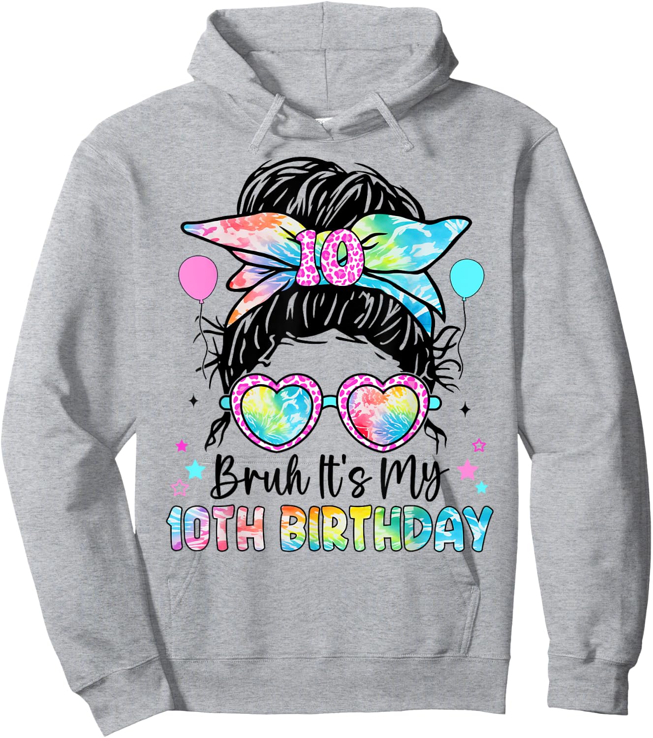 Bruh It's My 10th Birthday 10 Year Old Birthday For Girl Hoodie - Hoodie | Ash