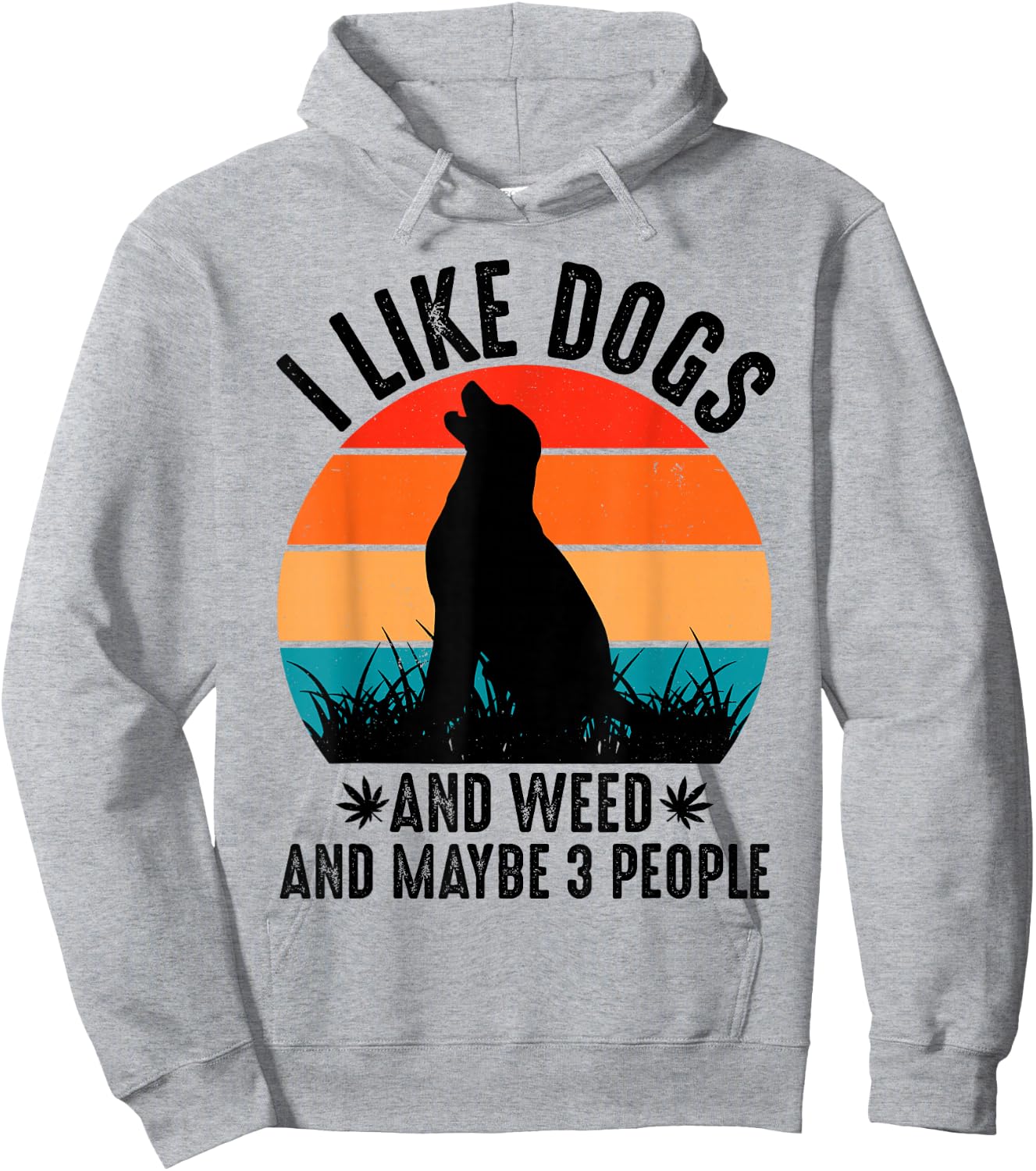 I Like Dogs And Weed And Maybe 3 People Hoodie - Hoodie | Ash