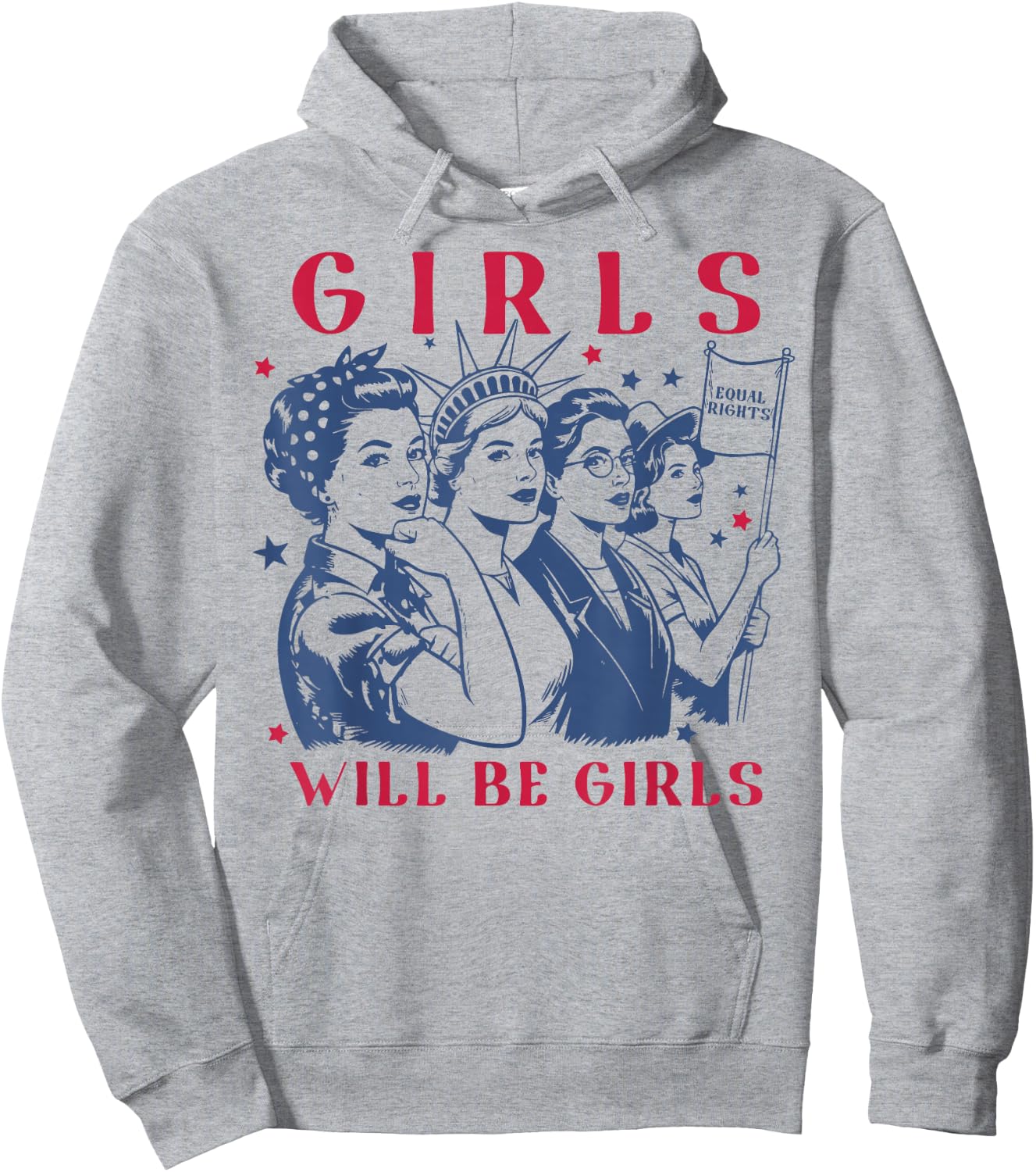 Girls Will Be Girls Empowerment Feminist Liberal 4th of July Hoodie - Hoodie | Ash