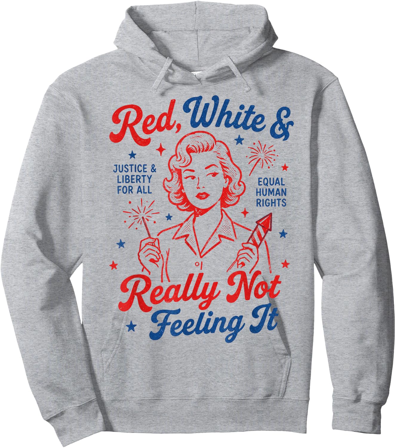 Red White & Really Not Feeling It 4th July Retro Political Hoodie - Hoodie | Ash