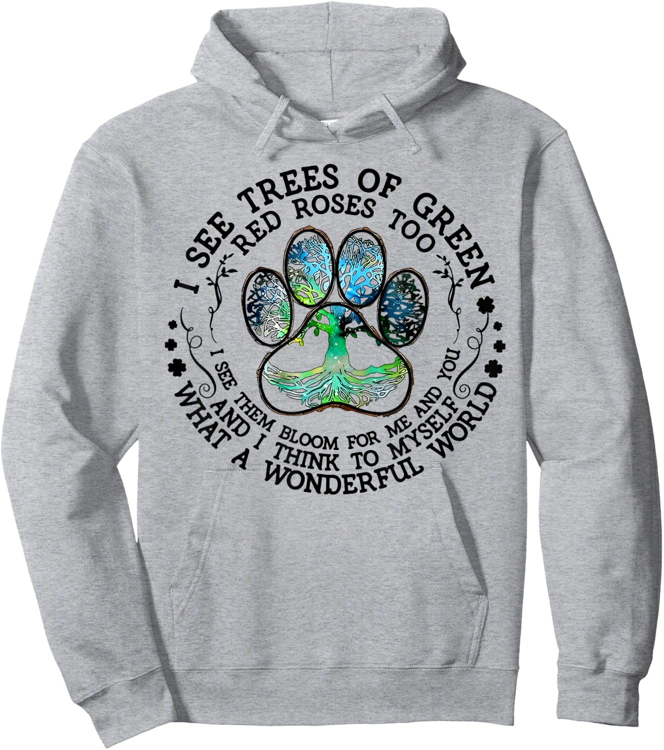 I See Trees Of Green Red Roses Too What A Wonderful World Hoodie - Hoodie | Ash