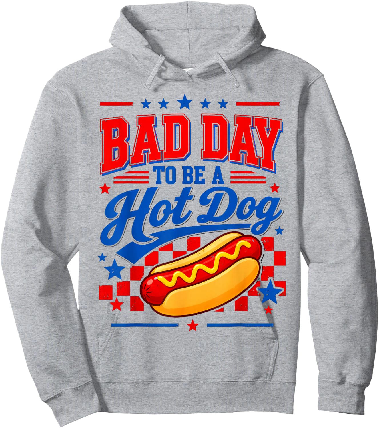 Bad Day to Be A Hot Dog Patriotic Fourth of July Design Hoodie - Hoodie | Ash
