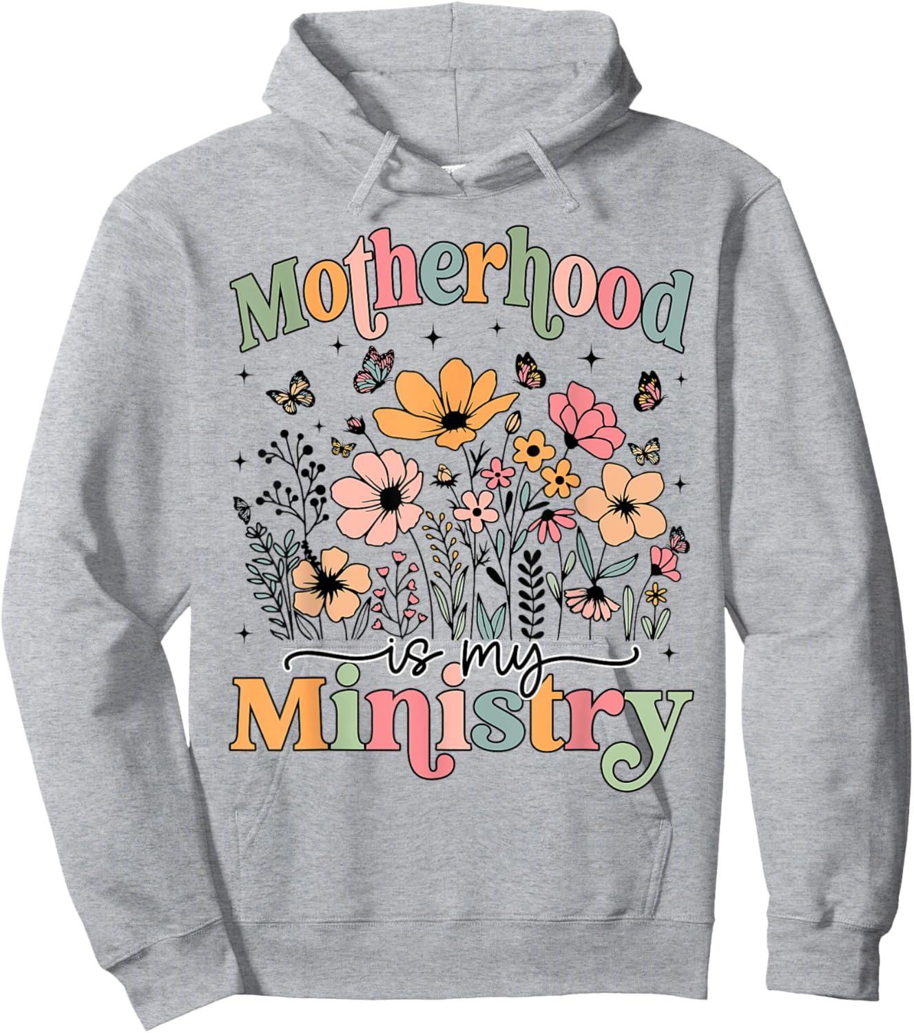 Motherhood Is My Ministry Homeschool Mama Flowers Floral Hoodie - Hoodie | Ash