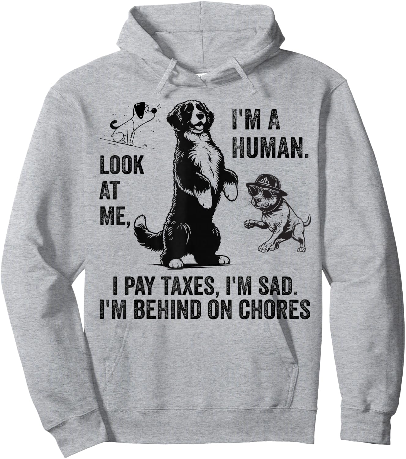 Dog Mocks Humans Funny Look At Me, I'm A Human Hoodie - Hoodie | Ash