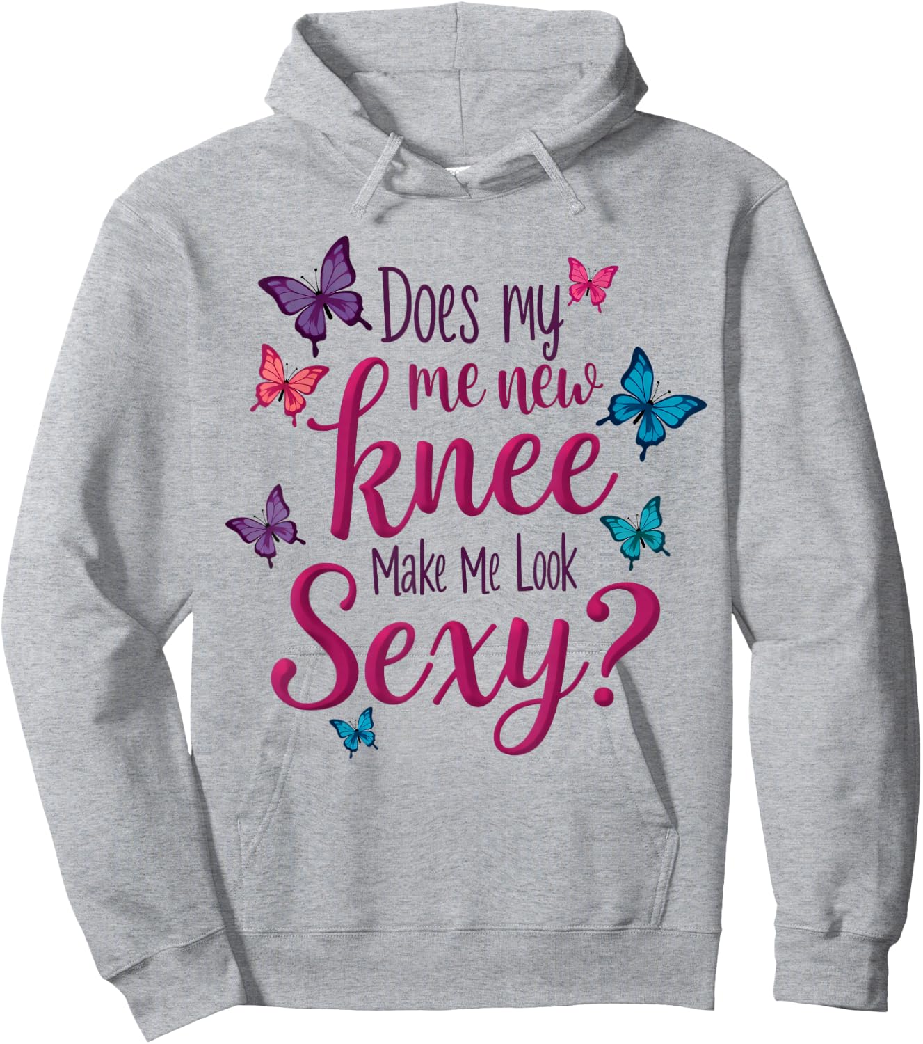 Funny Knee Replacement Surgery New Knee Make Me Look Sexy Hoodie - Hoodie | Ash