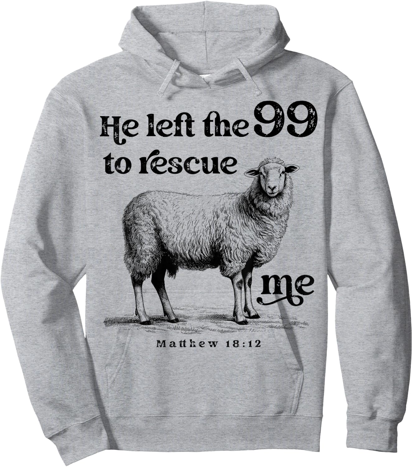 He Left the 99 to Rescue Me Scripture Bible Christian Sheep Hoodie - Hoodie | Ash