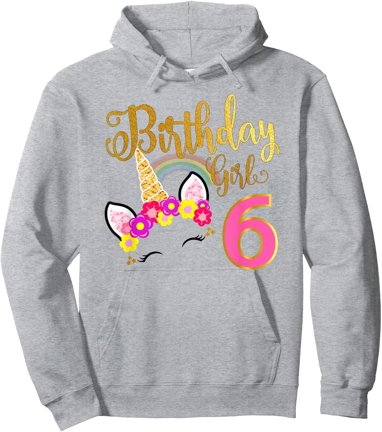 I'm 6th the Birthday for Girl Unicorn 6 year old Birthday Hoodie - Hoodie | Ash