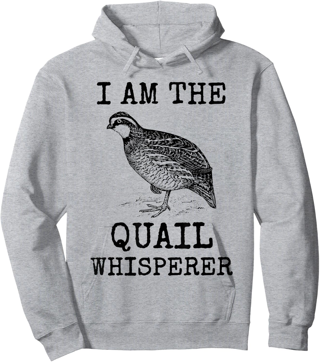 I Am The Quail Whisperer Fun Bird Hunting Cool Bobwhite Gift Hoodie - Hoodie | Ash