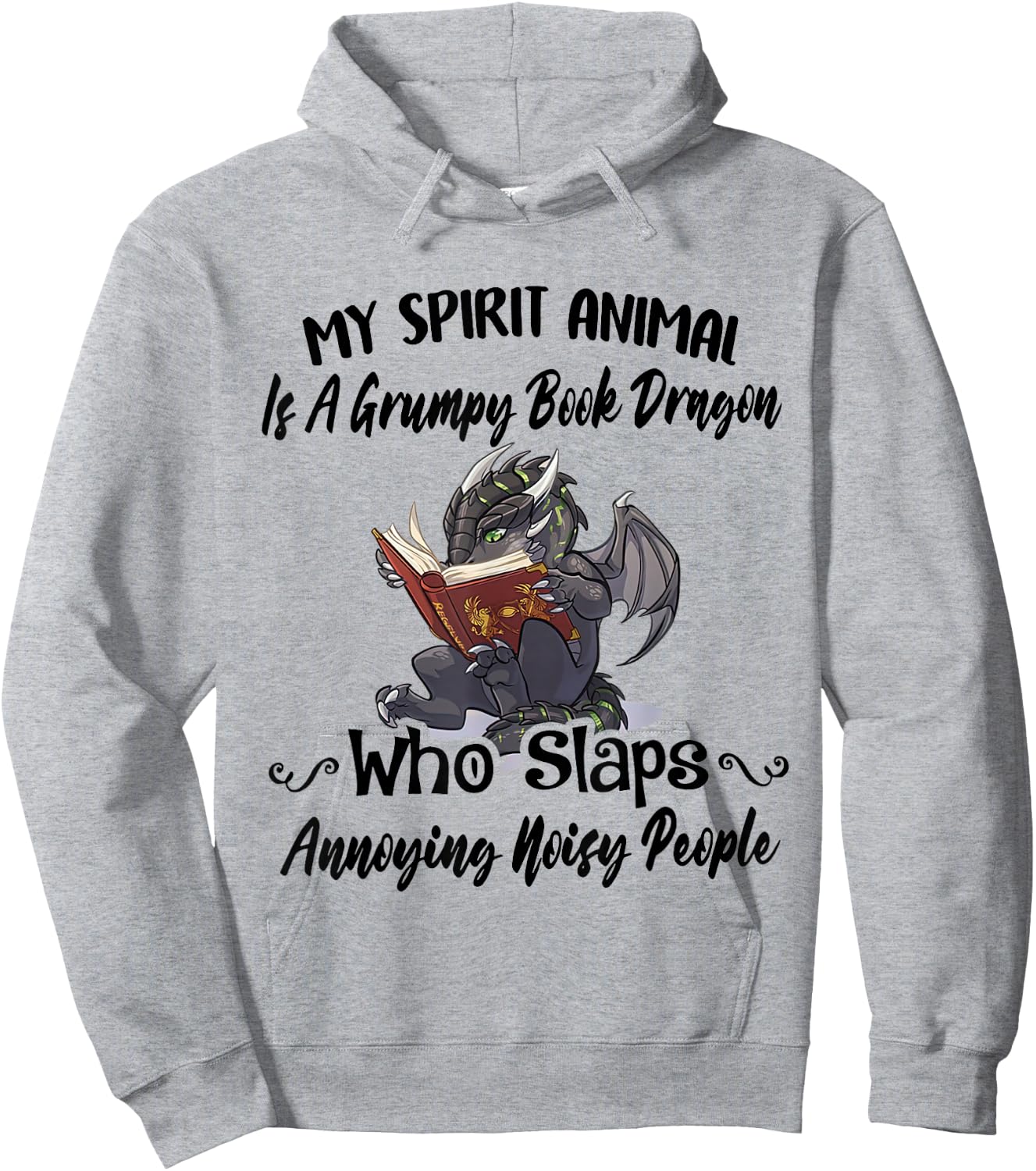My Spirit Animal Is A Grumpy Book Dragon Who Slaps Hoodie - Hoodie | Ash