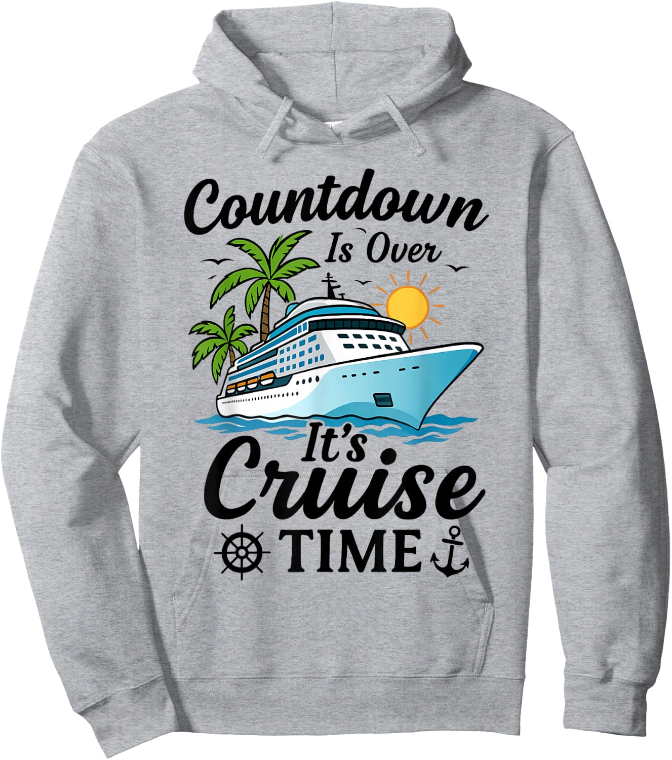 Countdown is Over It's Cruise Time Men Women Cruise Ship Hoodie - Hoodie | Ash
