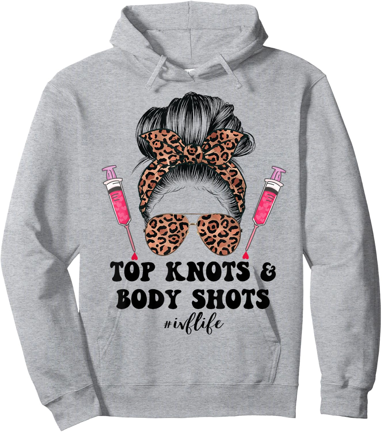 Top Knots and Body Shots IVF Life Infertility TTC Messy Bun Hoodie - Hoodie | Ash